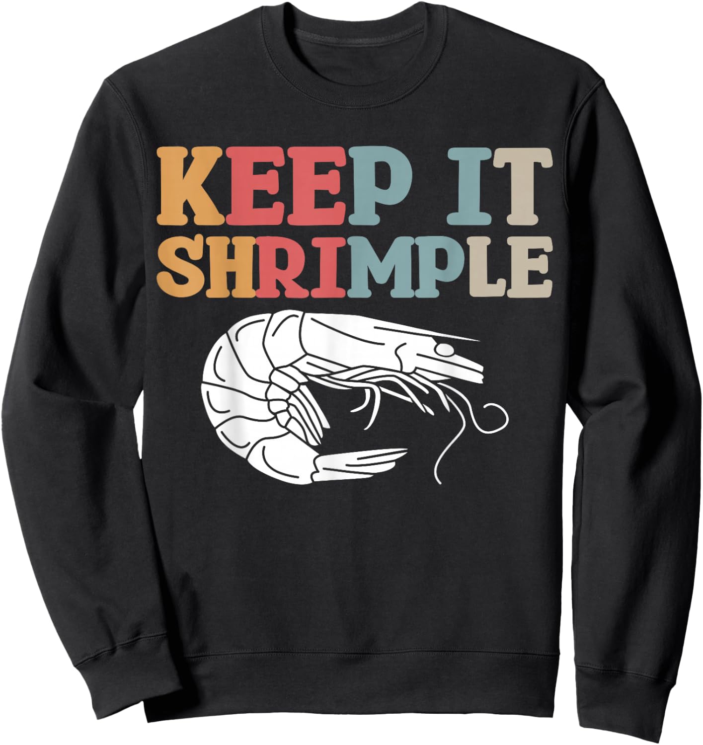 Keep It Shrimple Sweatshirt - Sweatshirt | Black