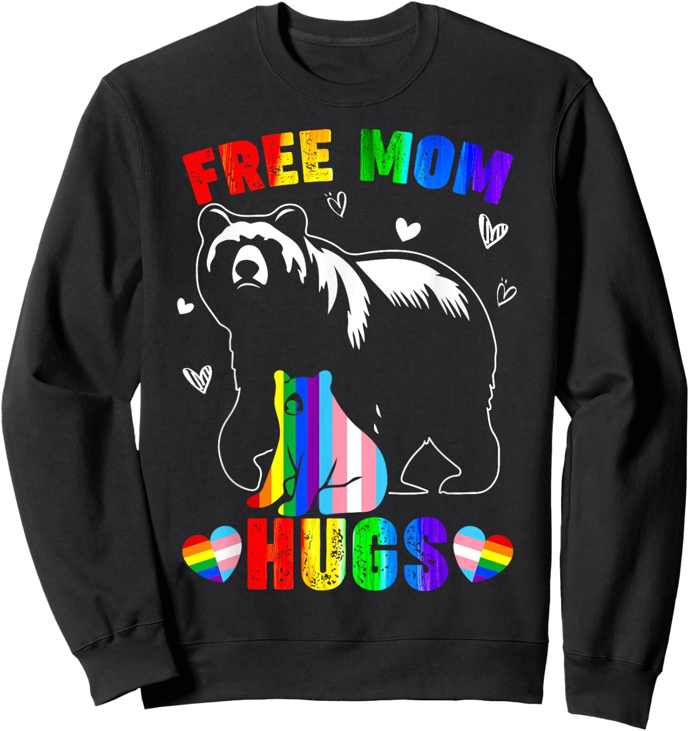 Free Mom Hugs Mama Bear LGBTQ Pride Rainbow Flag Mothers Day Sweatshirt - Sweatshirt | Black