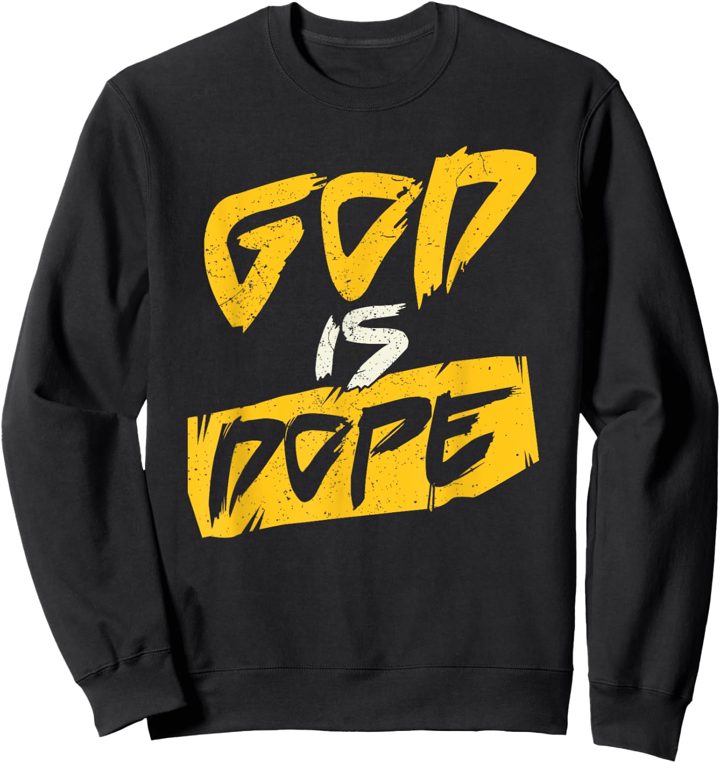 Funny Christian Design God is Dope Sweatshirt - Sweatshirt | Black