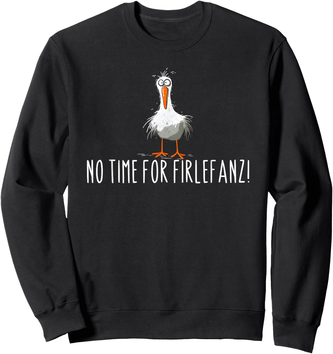 No Time for Firlefanz , black Sweatshirt - Sweatshirt | Black