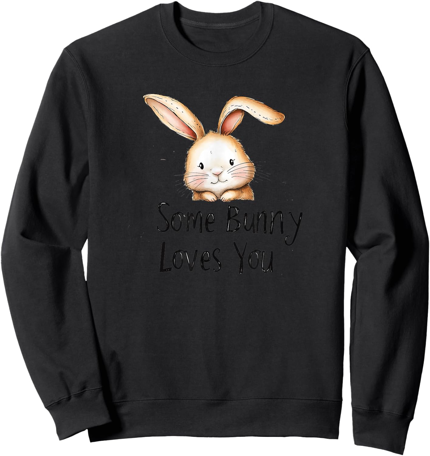 Some Bunny Loves You Cute Rabbit Illustration Sweatshirt - Sweatshirt | Black