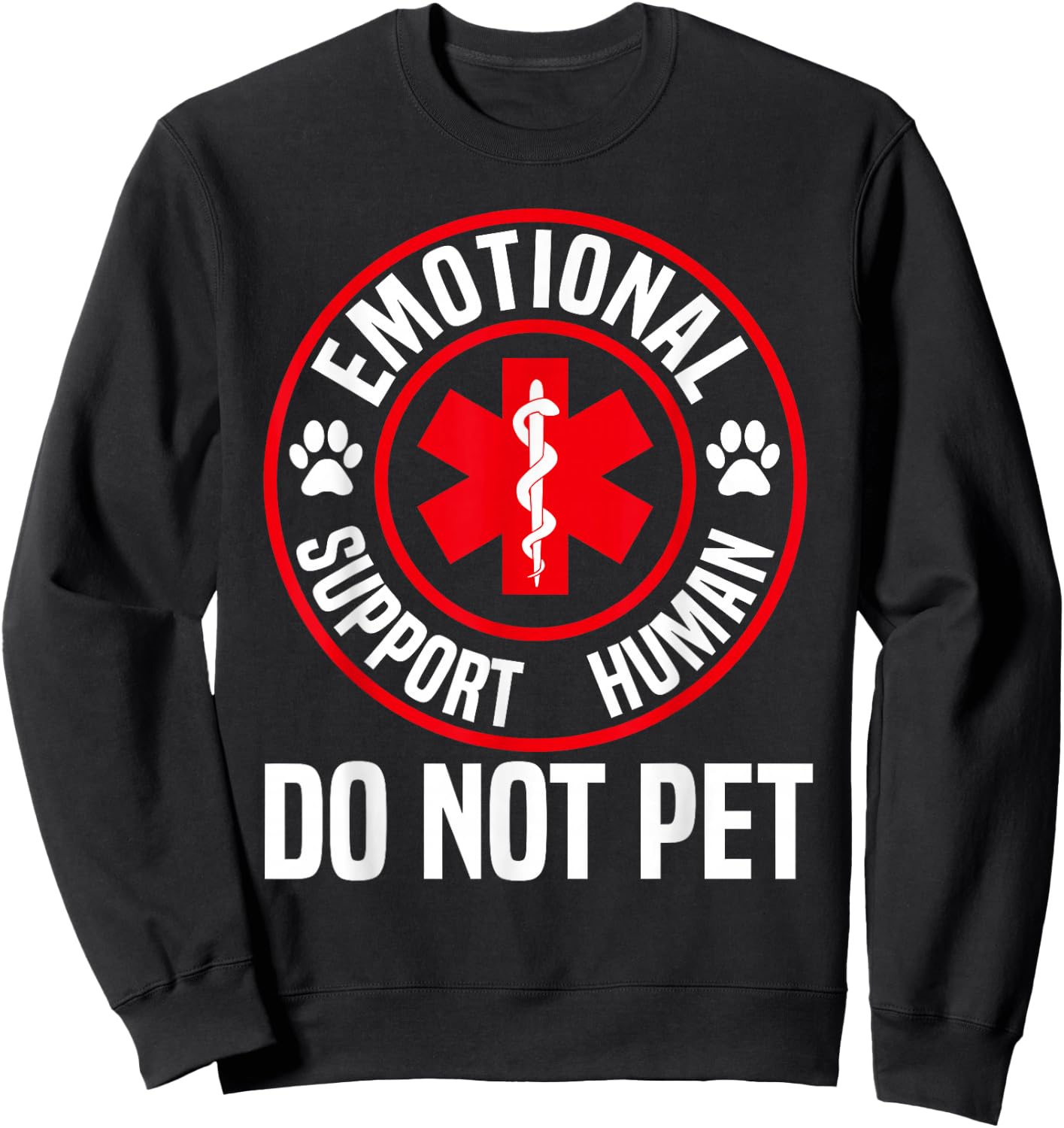 Emotional Support Human Do Not Pet Emotional Support Sweatshirt - Sweatshirt | Black
