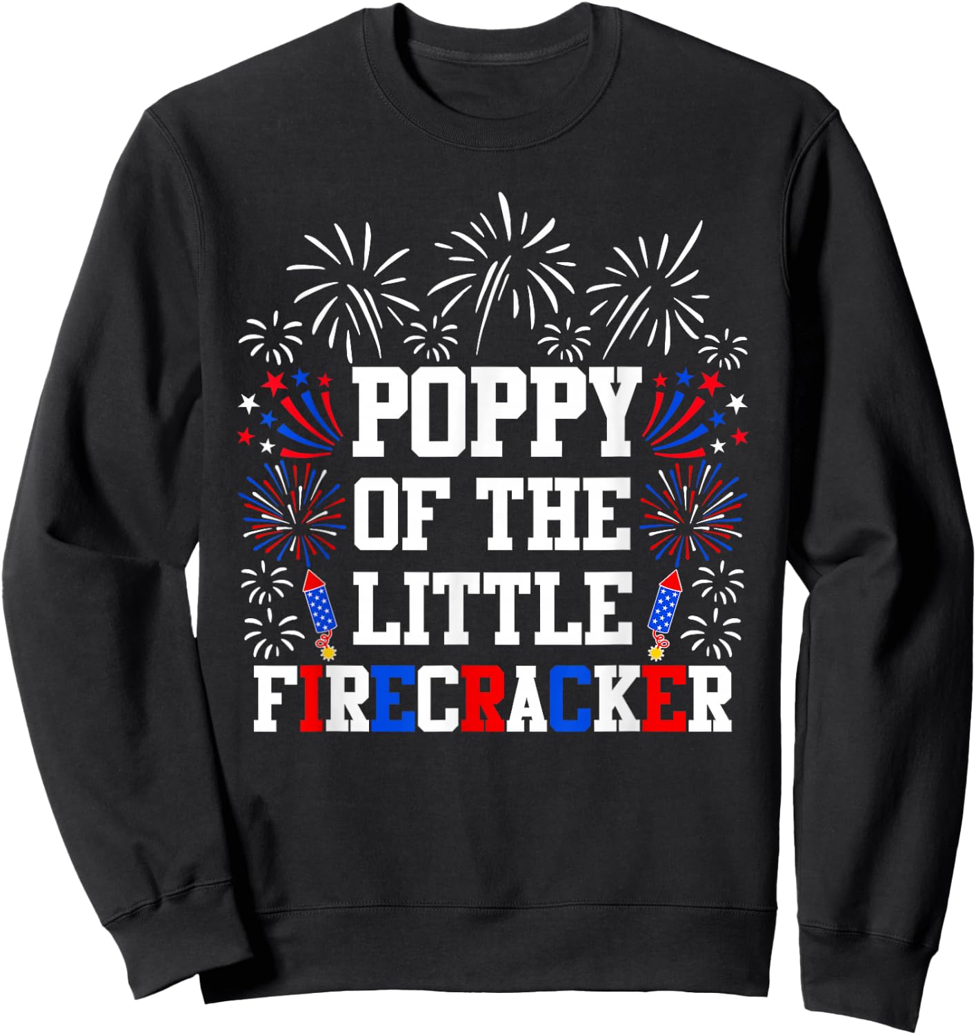 Poppy of The Little Firecracker 4th of July Patriotic Sweatshirt - Sweatshirt | Black
