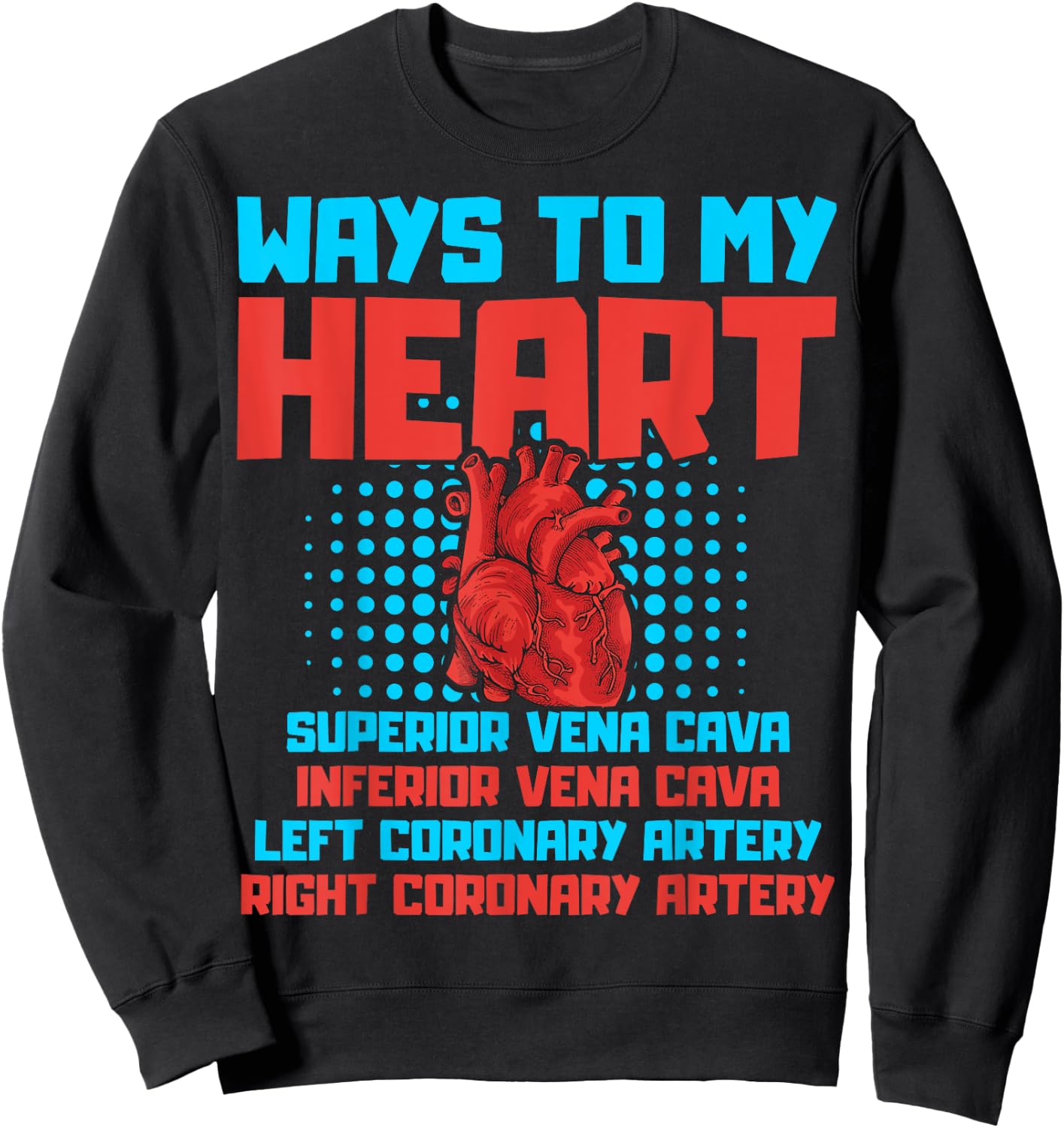 Ways To My Heart Cardiology Themed Gift Heart Surgeons Gift Sweatshirt - Sweatshirt | Black