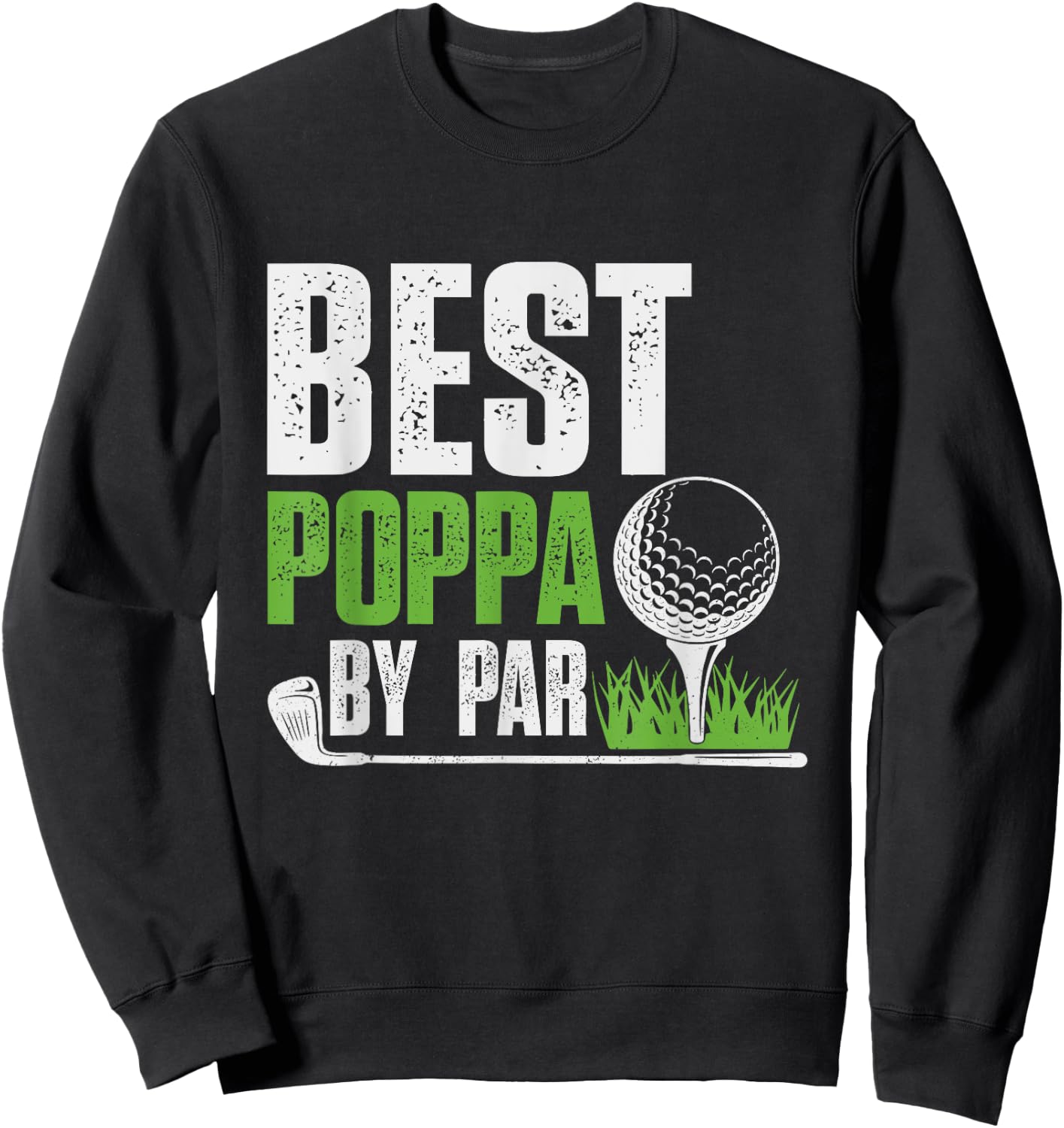 Vintage Best Poppa By Par Gifts For Fathers Day Golf Lover Sweatshirt - Sweatshirt | Black