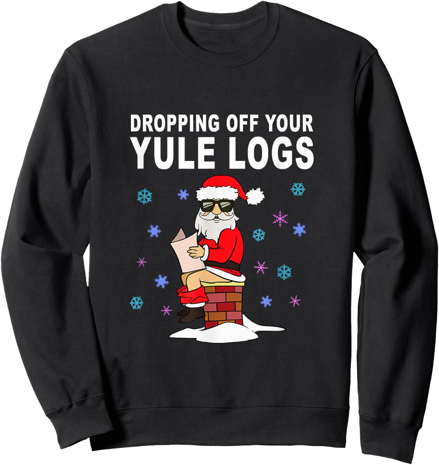 Santa Dropping off Yule Logs Funny Christmas Gift Sweatshirt - Sweatshirt | Black