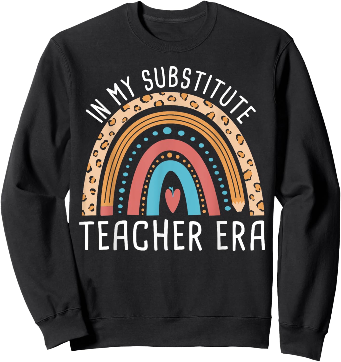 Back To School In My Substitute Teacher Era Sweatshirt - Sweatshirt | Black