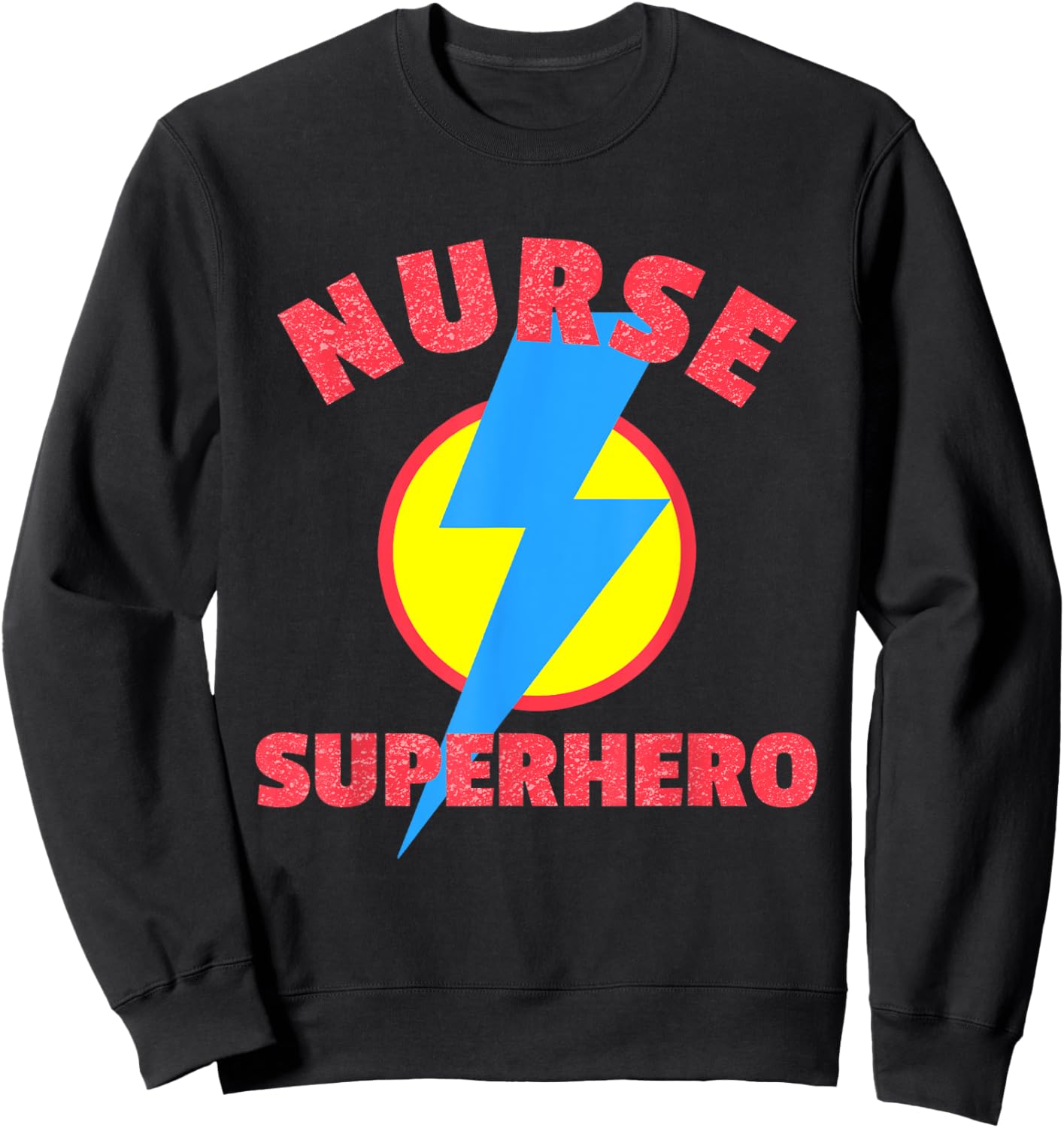 Nurse Superhero - RN Funny Halloween for Nurse Sweatshirt - Sweatshirt | Black