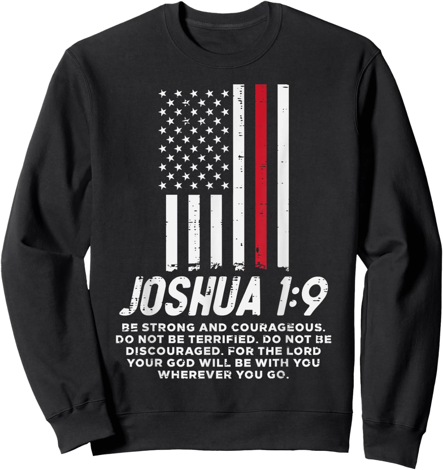 Thin Red Line Flag Joshua 1 9 Bible Christian Firefighter Girls Kids Men Sweatshirt - Sweatshirt | Black