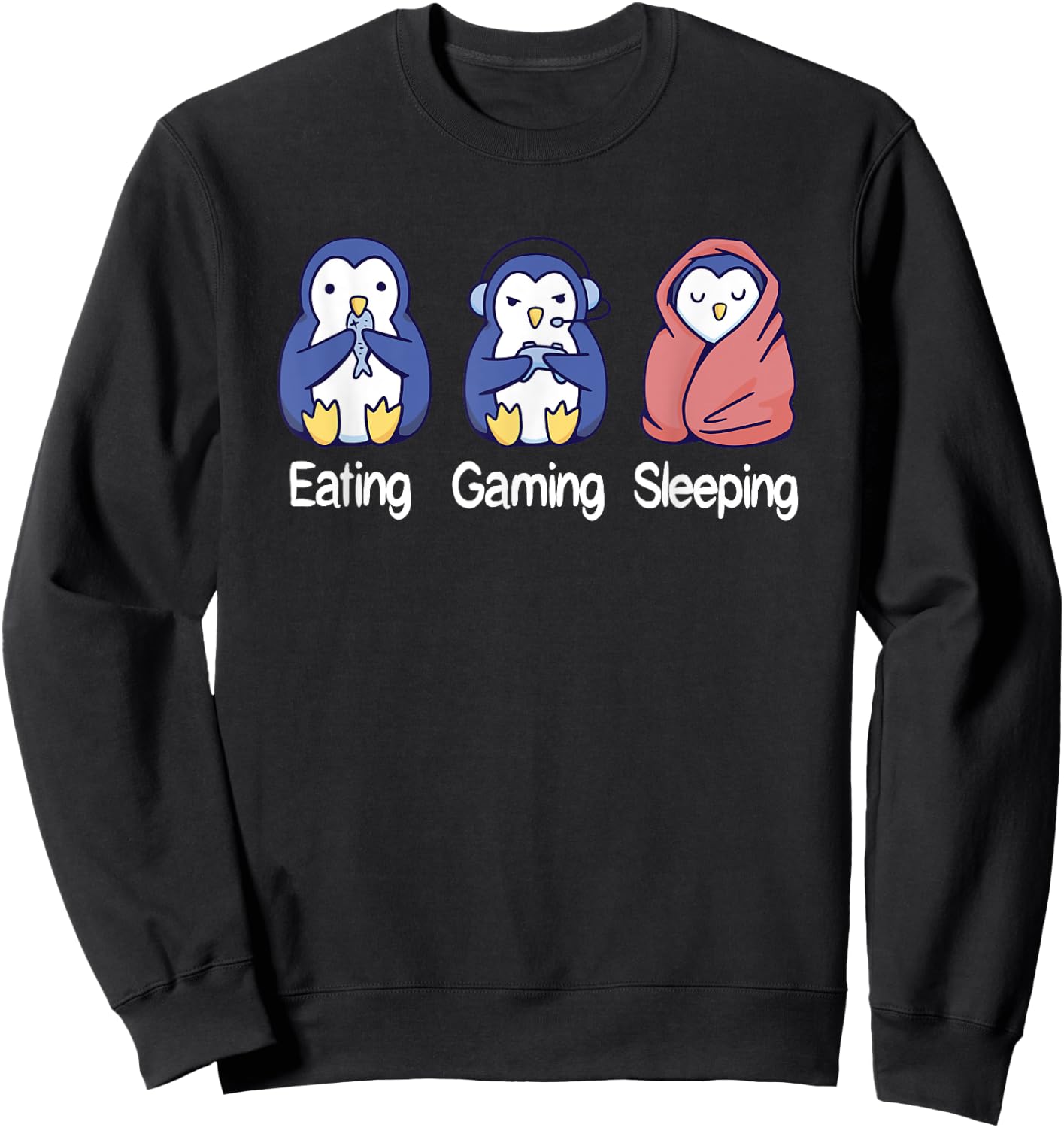Eating Gaming Sleeping Penguin Sweatshirt - Sweatshirt | Black