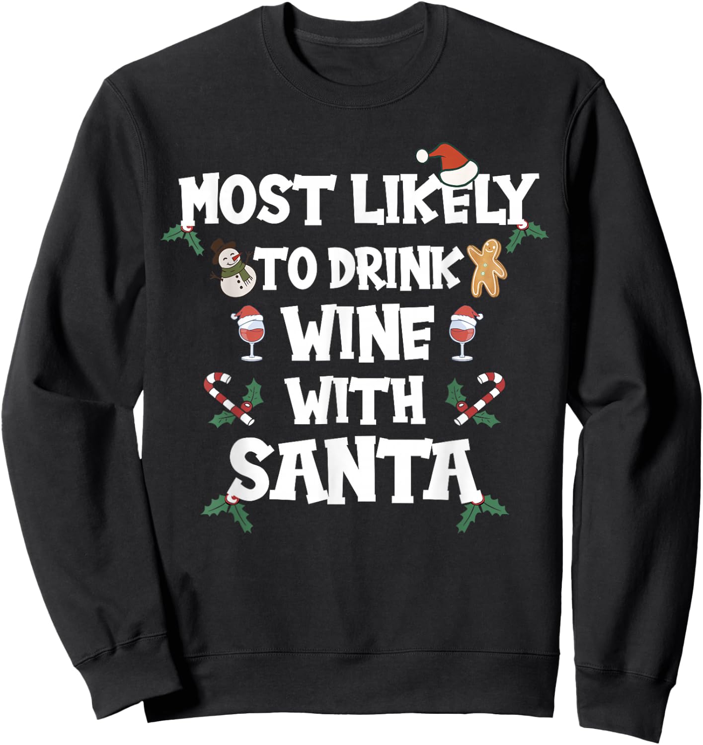 Most Likely to Drink Wine with Santa Christmas family Sweatshirt - Sweatshirt | Black