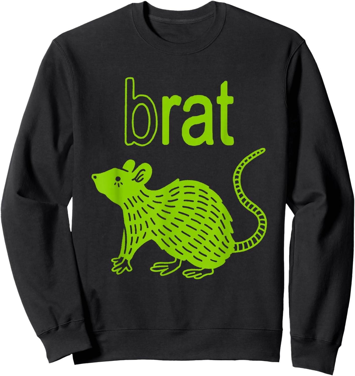 Brat B Rat Mouse Funny Apparel Sweatshirt - Sweatshirt | Black