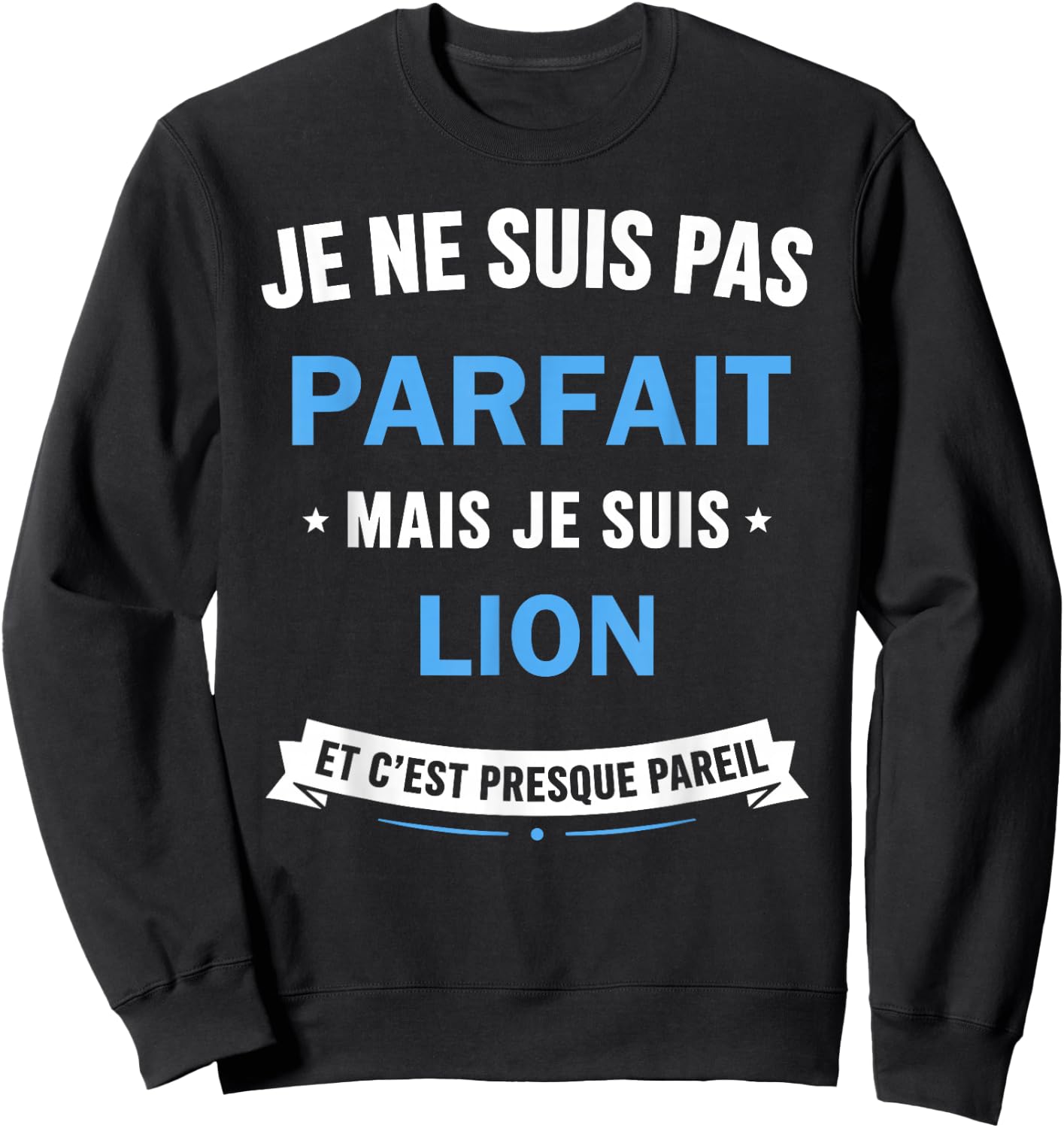 Citation Signe Zodiaque Humour Signe Astrologique Lion Sweatshirt - Sweatshirt | Black