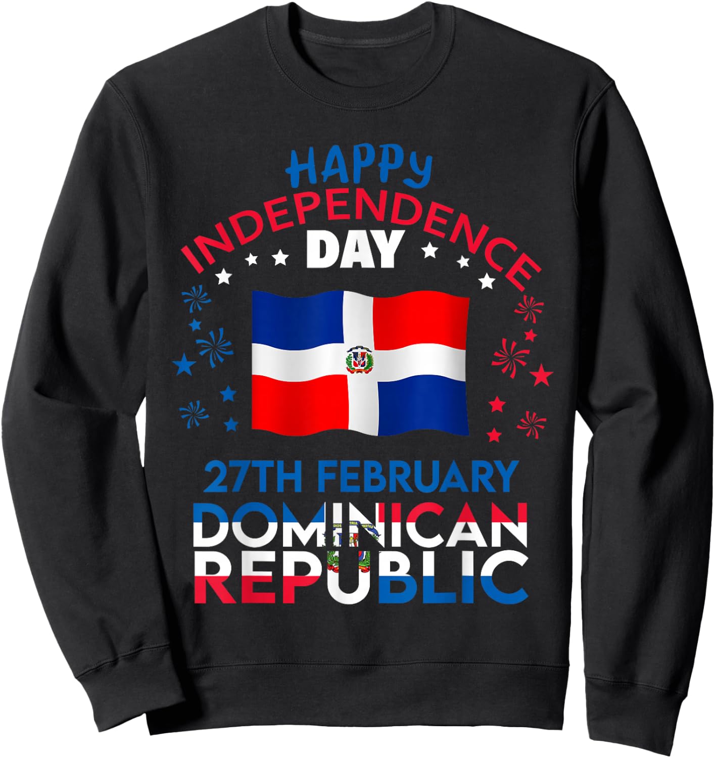 Dominican Republic 182nd Independence Day Dominican Flag Sweatshirt - Sweatshirt | Black