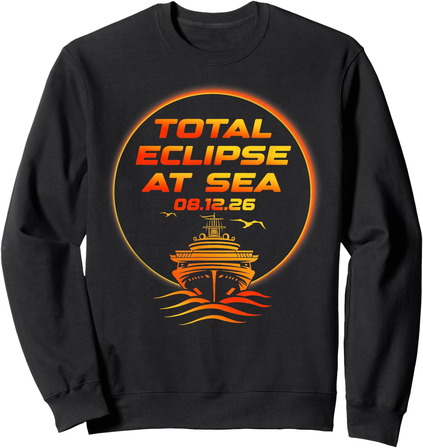 Total Solar Eclipse At Sea 2026 Cruise Spain Iceland Funny Sweatshirt - Sweatshirt | Black