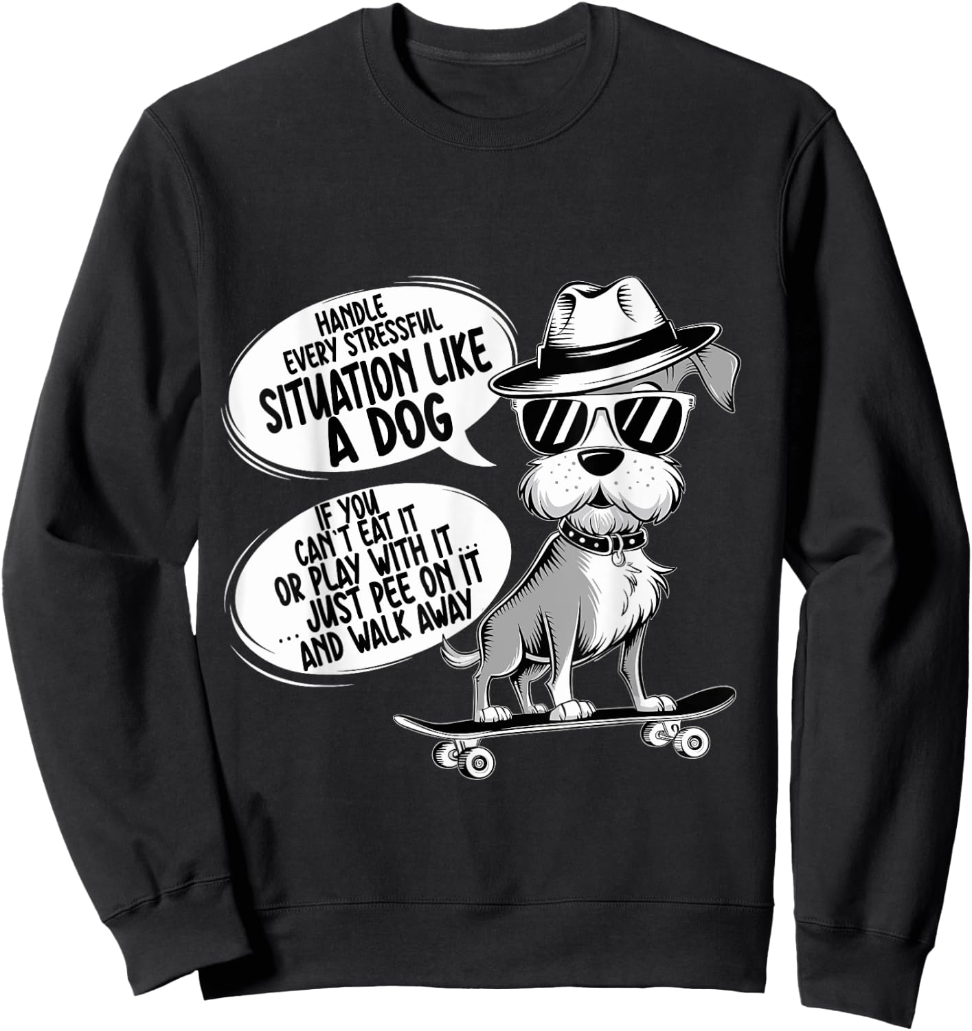 Handle Every Stressful Situation Like A Dog Funny Dog Owner Women Sweatshirt - Sweatshirt | Black