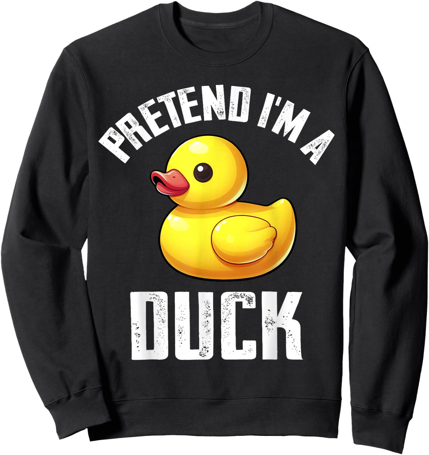Pretend I'm A Duck Costume Funny Duck Halloween Costume Sweatshirt - Sweatshirt | Black