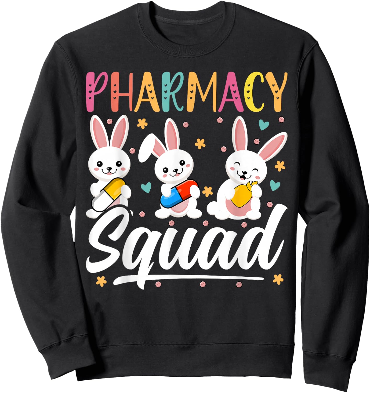 Pharmacy Squad - Easter Bunny Day April 17th Pharmacist Sweatshirt - Sweatshirt | Black