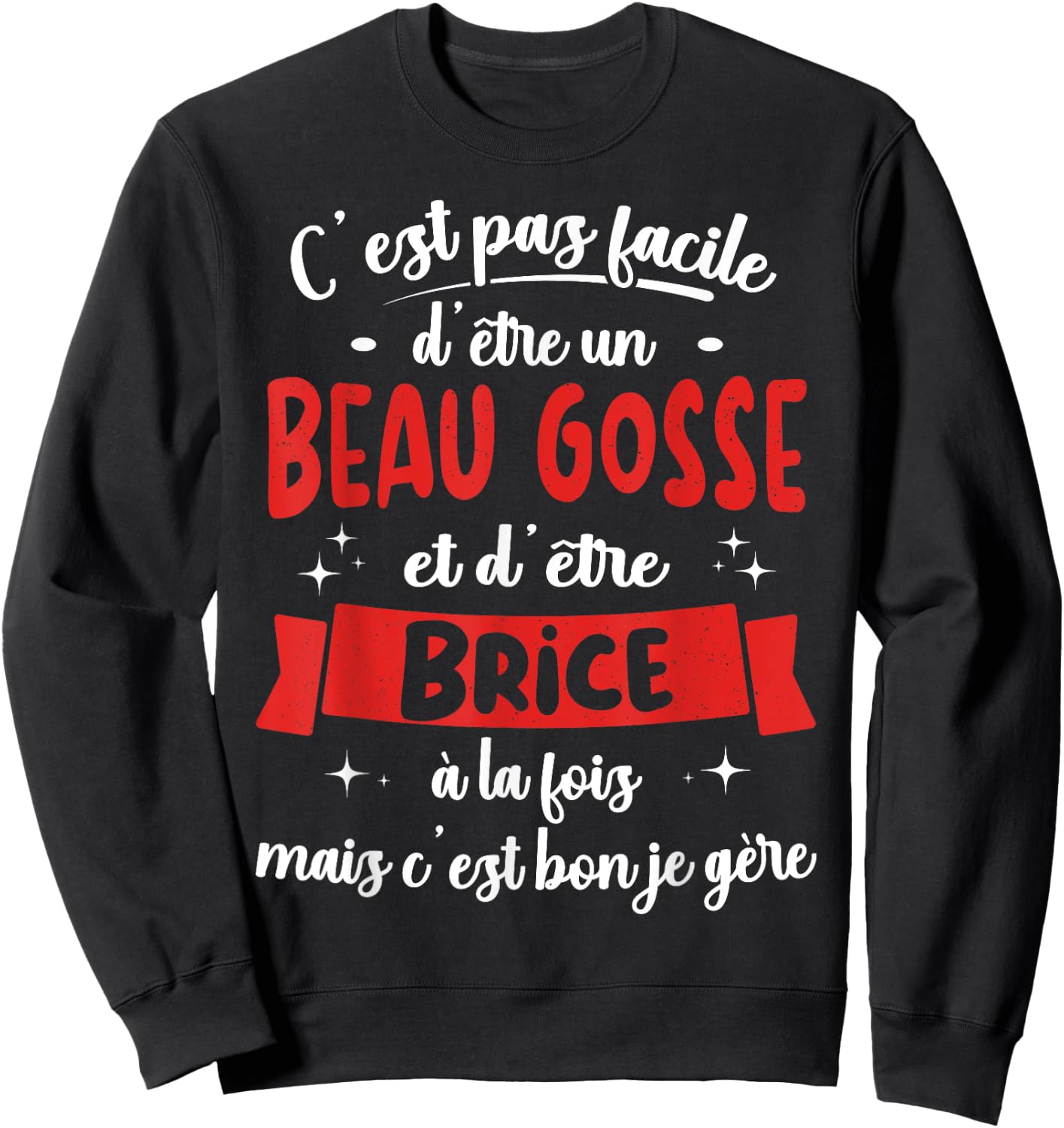 Brice Funny Birthday Gift Beau Gosse , Black, S Sweatshirt - Sweatshirt | Black