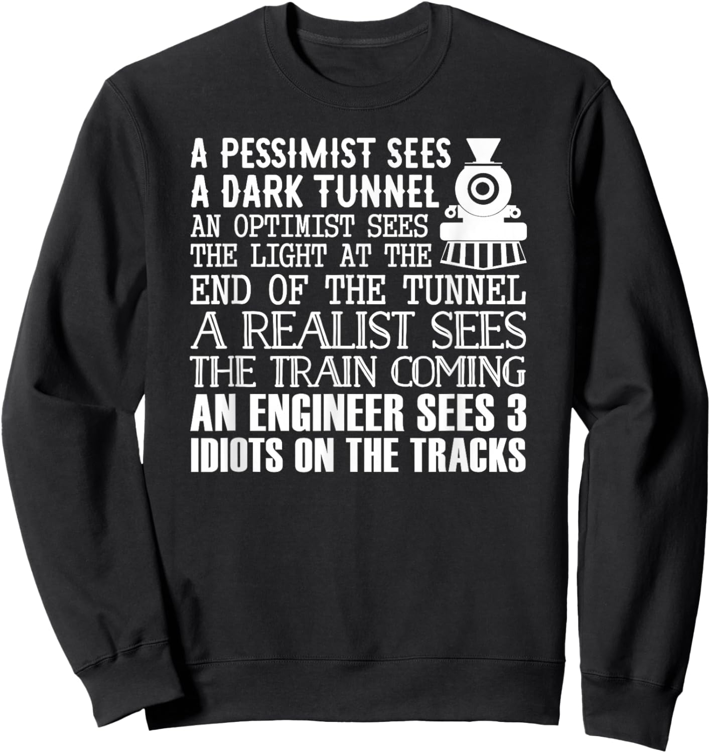 A Train, Engineer And 3 Idiots - Funny Joke Sweatshirt - Sweatshirt | Black