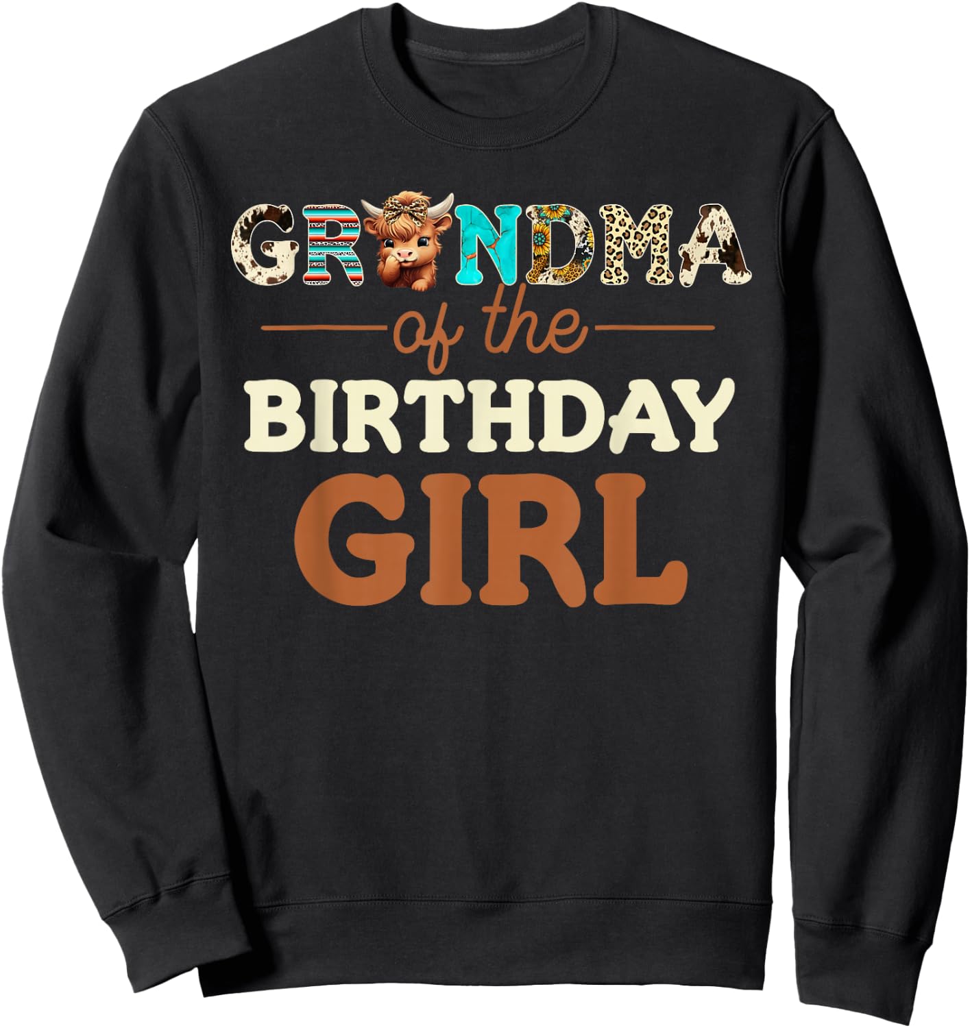 Grandma of The Birthday Girl Highland Cow Print First Bday Sweatshirt - Sweatshirt | Black