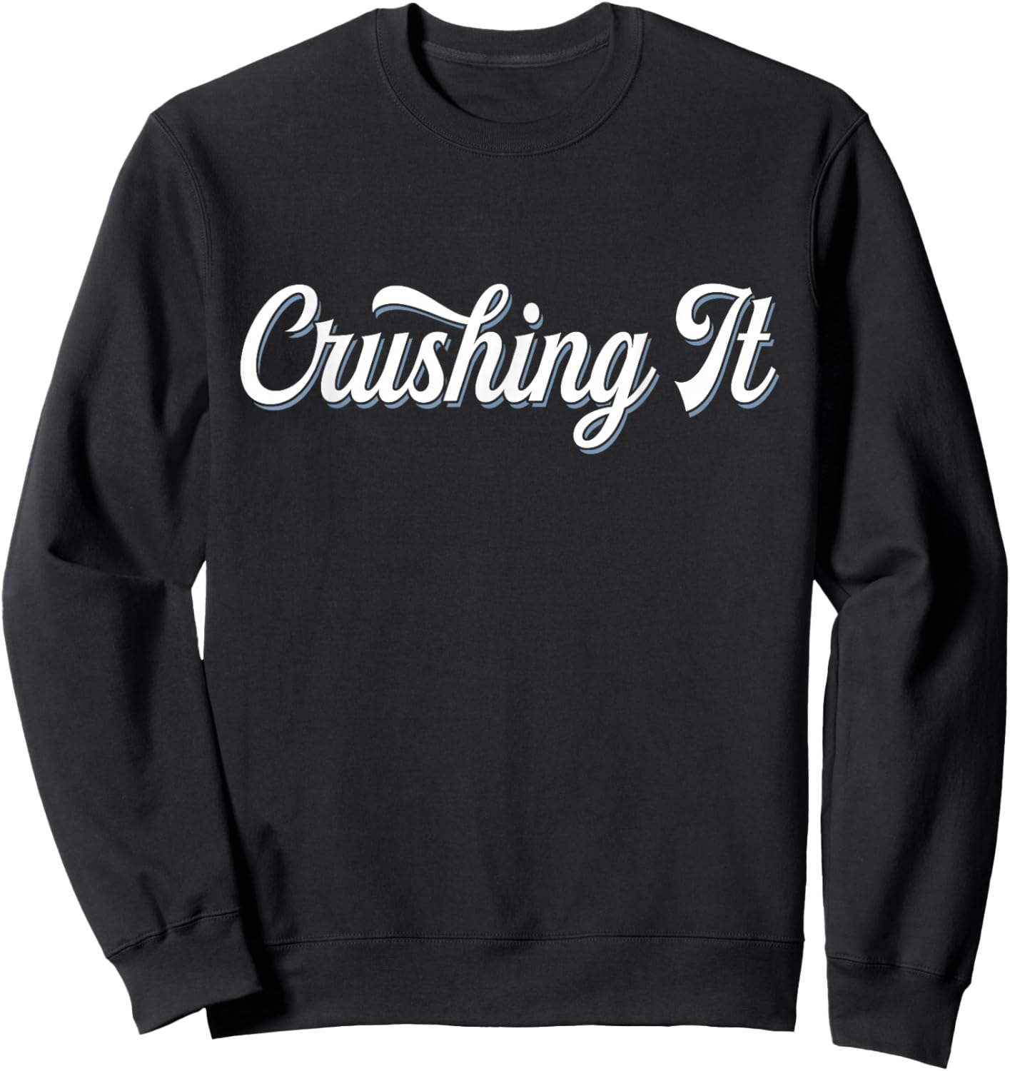 Crushing It | Retro Cool Successful Winning Sweatshirt - Sweatshirt | Black