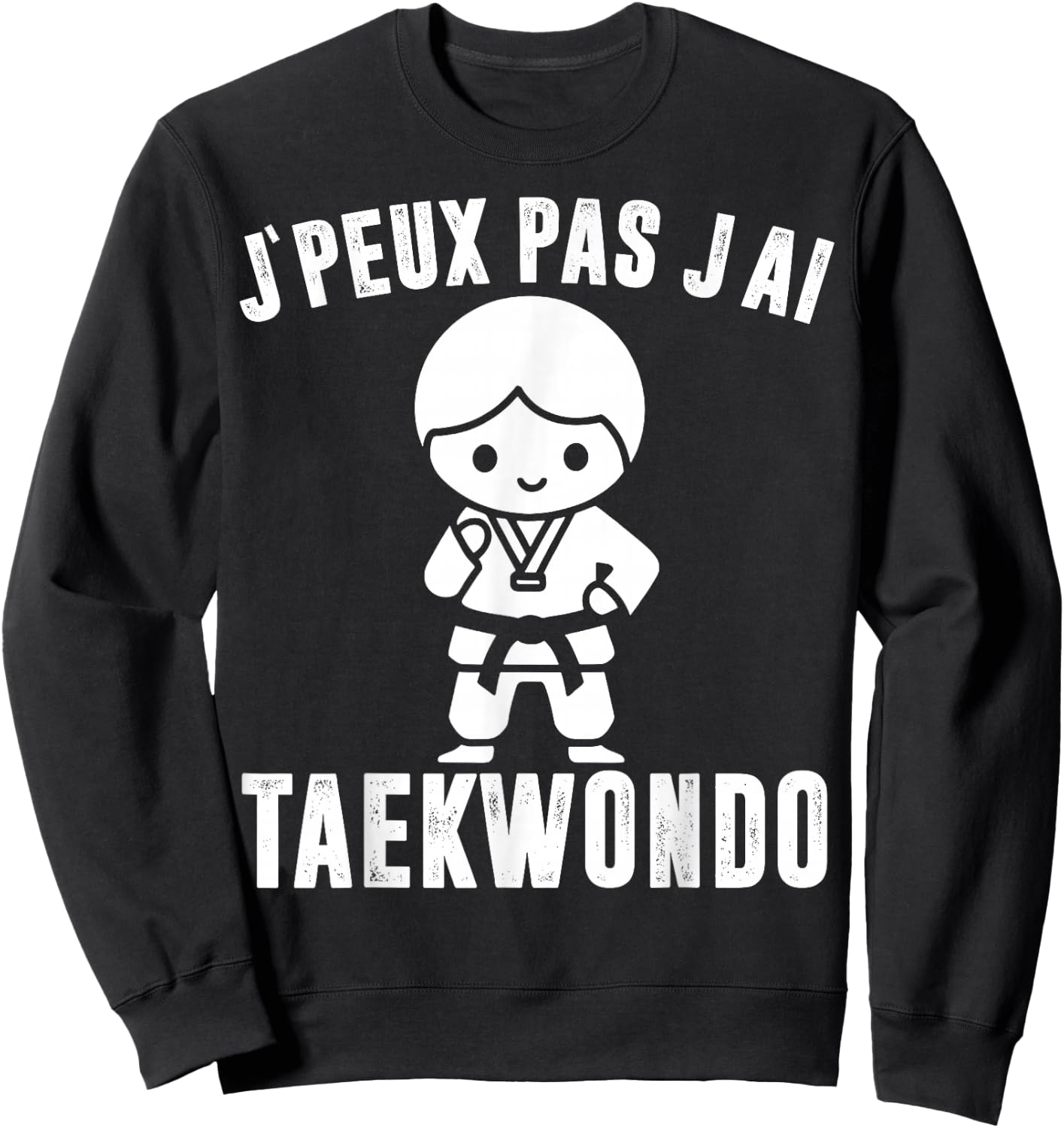 I Can't I Have Taekwondo Gift Funny Fans Taekwondo Sports Sweatshirt - Sweatshirt | Black