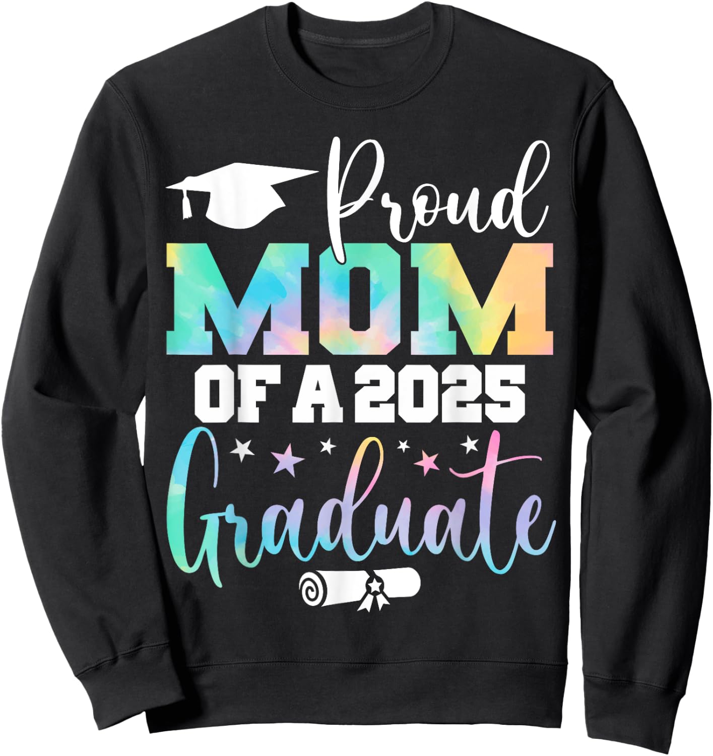 Senior 2025 Proud Mom Of A Class Of 2025 Graduate Mother Sweatshirt - Sweatshirt | Black