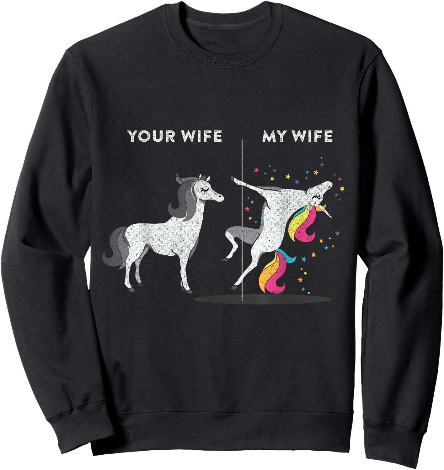 Your Wife vs My Wife Unicorn Sweatshirt - Sweatshirt | Black