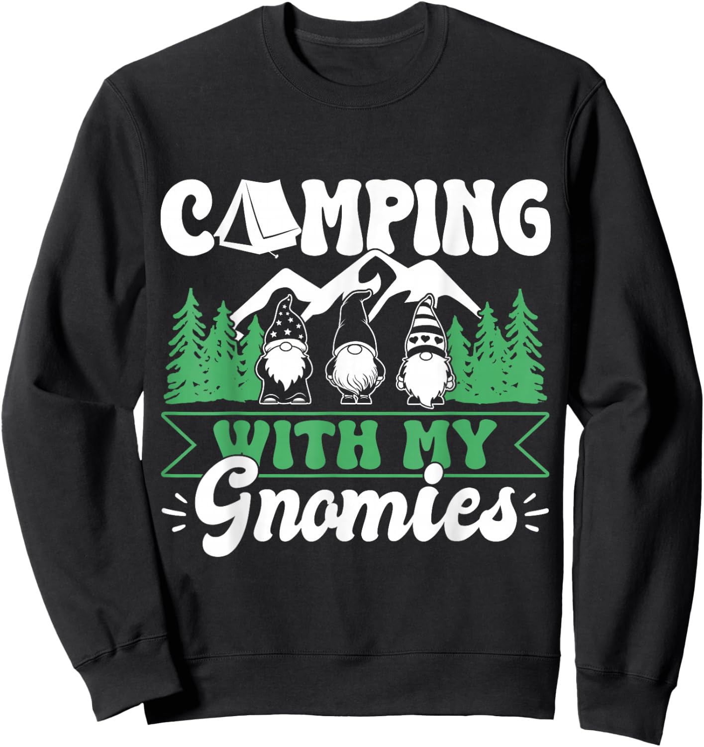 Funny Camping with My Gnomies Camper Gnomes Sweatshirt - Sweatshirt | Black