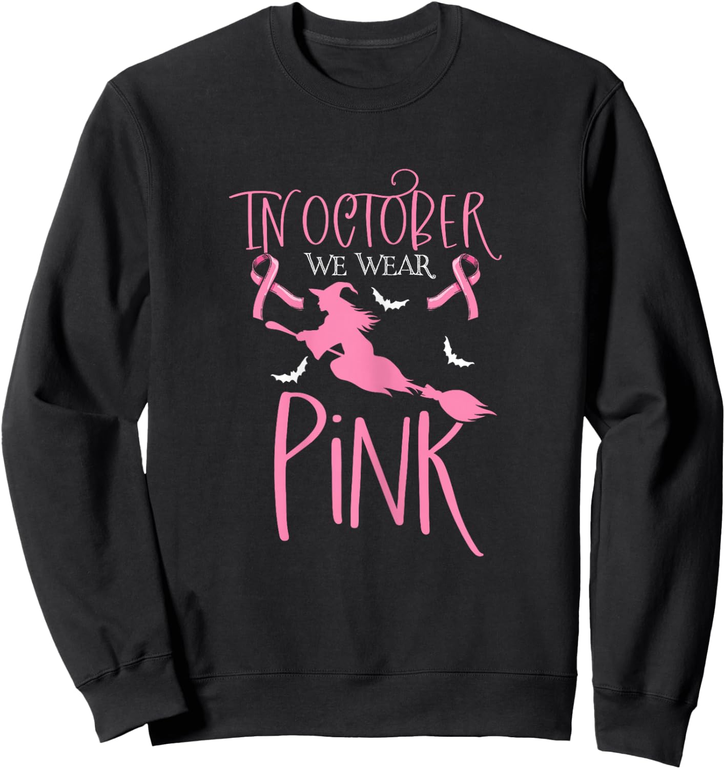 In October We Wear Pink Scary Witch Love Cancer Mom Sweatshirt - Sweatshirt | Black