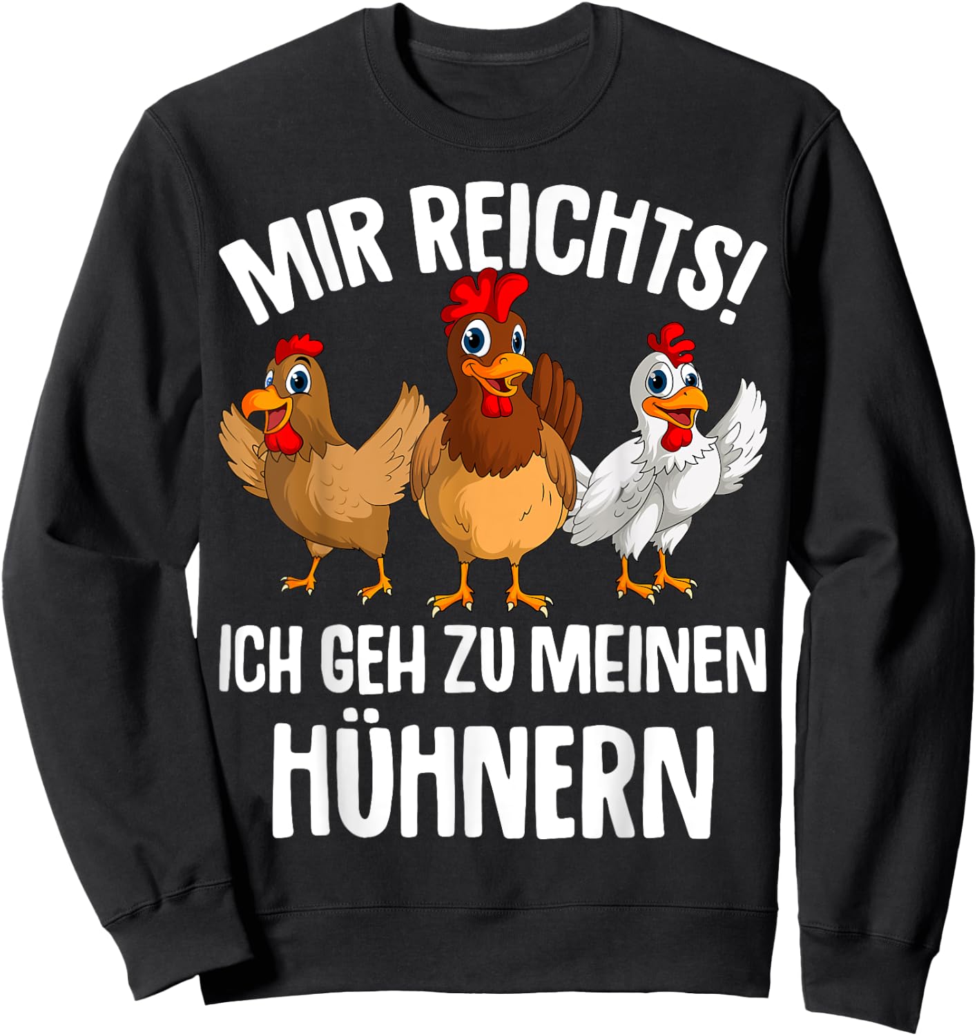 Mir reichts ich geh zu meinen Hühnern Landwirt Huhn Hühner Sweatshirt - Sweatshirt | Black