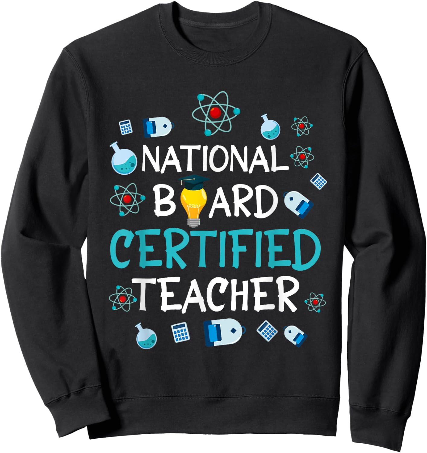 National Board Certified Teacher NBCT Accomplished Teacher Men Women Sweatshirt - Sweatshirt | Black