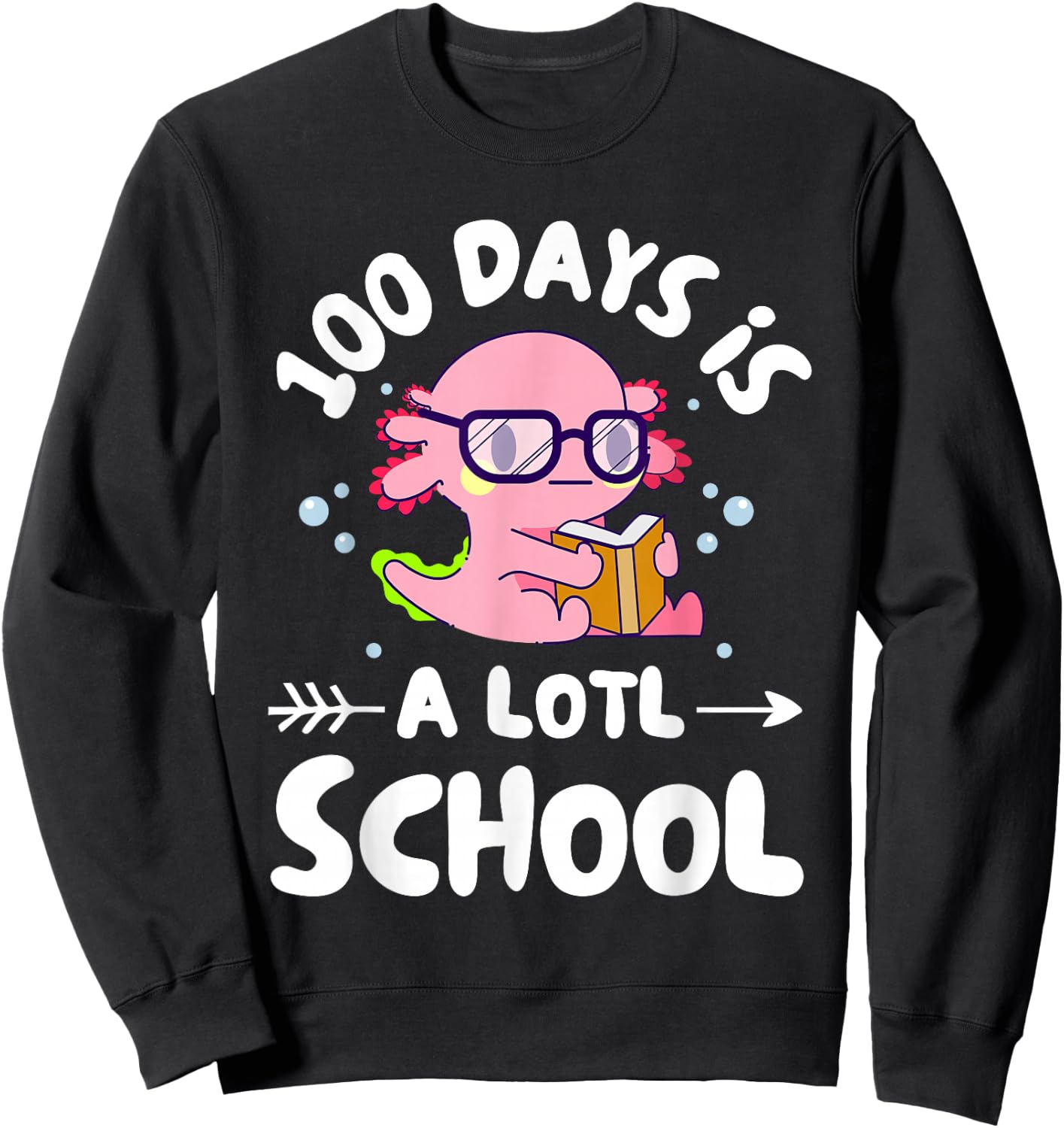100 Days Is Alotl School Axolotl 100th Day Of School Kids Sweatshirt - Sweatshirt | Black