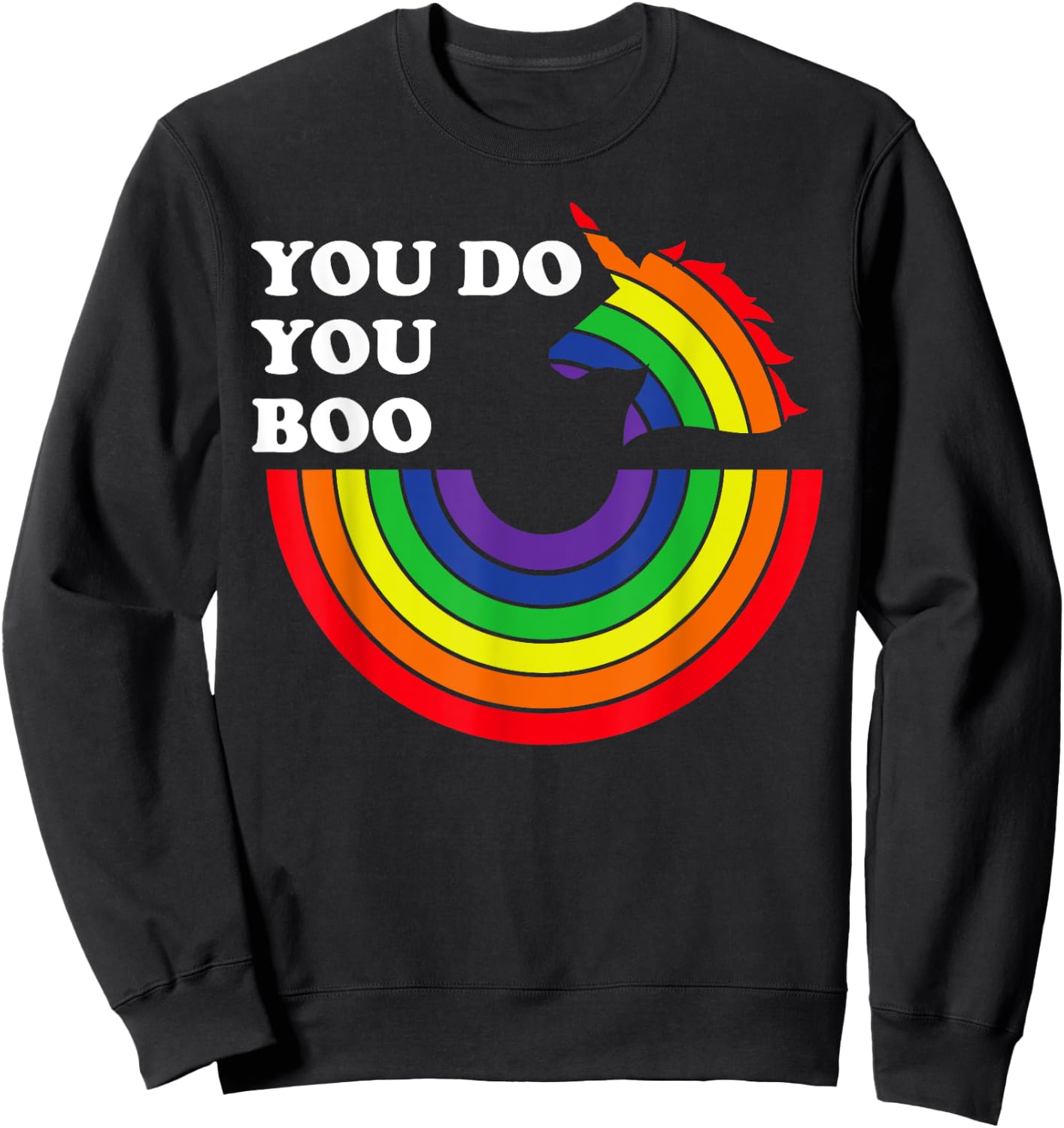 You Do You Boo Shirt,Gay Unicorn Pride Shirt,You Do You Boo Sweatshirt - Sweatshirt | Black