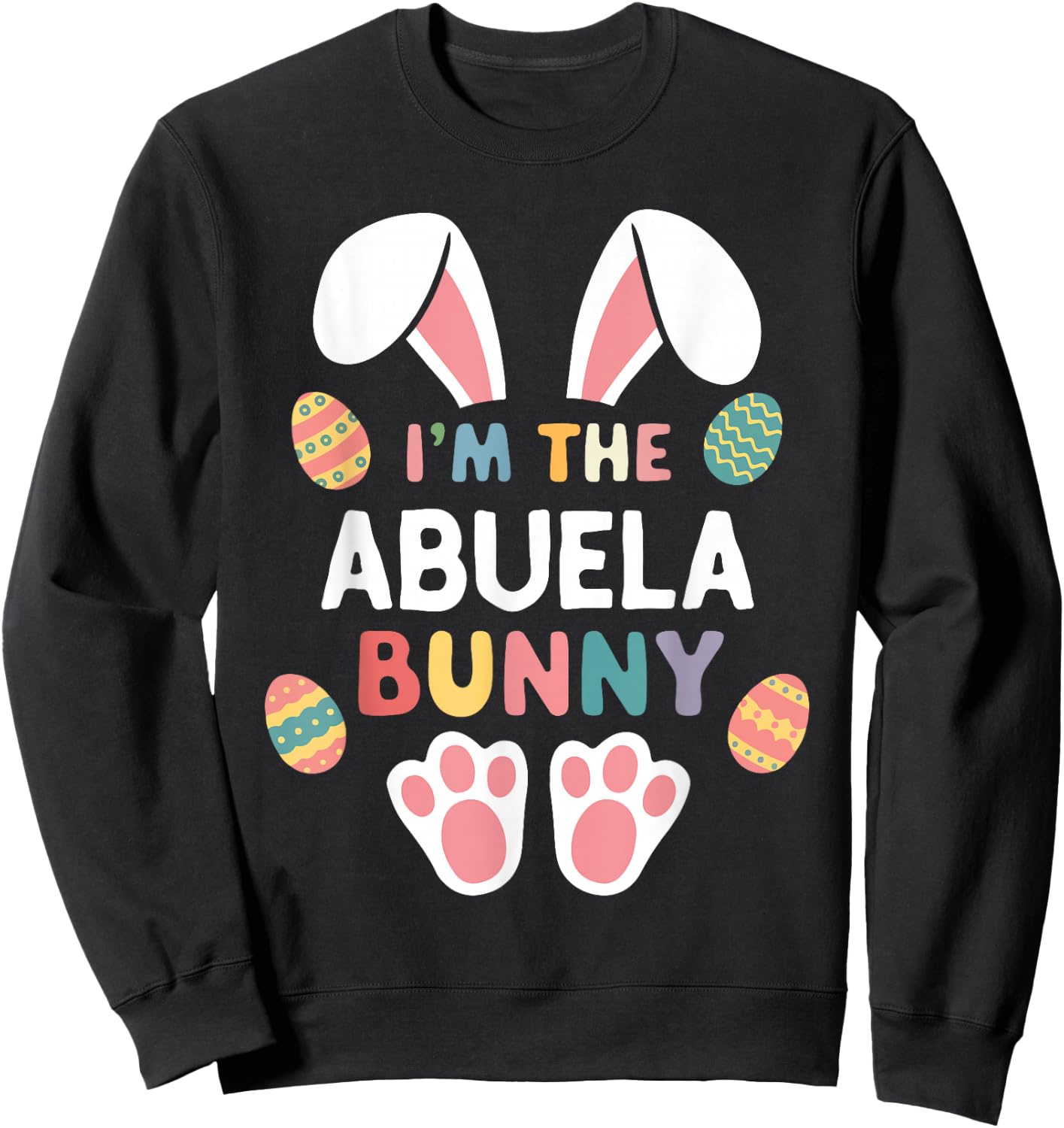 I'm The Abuela Bunny Easter Matching Family Sweatshirt - Sweatshirt | Black