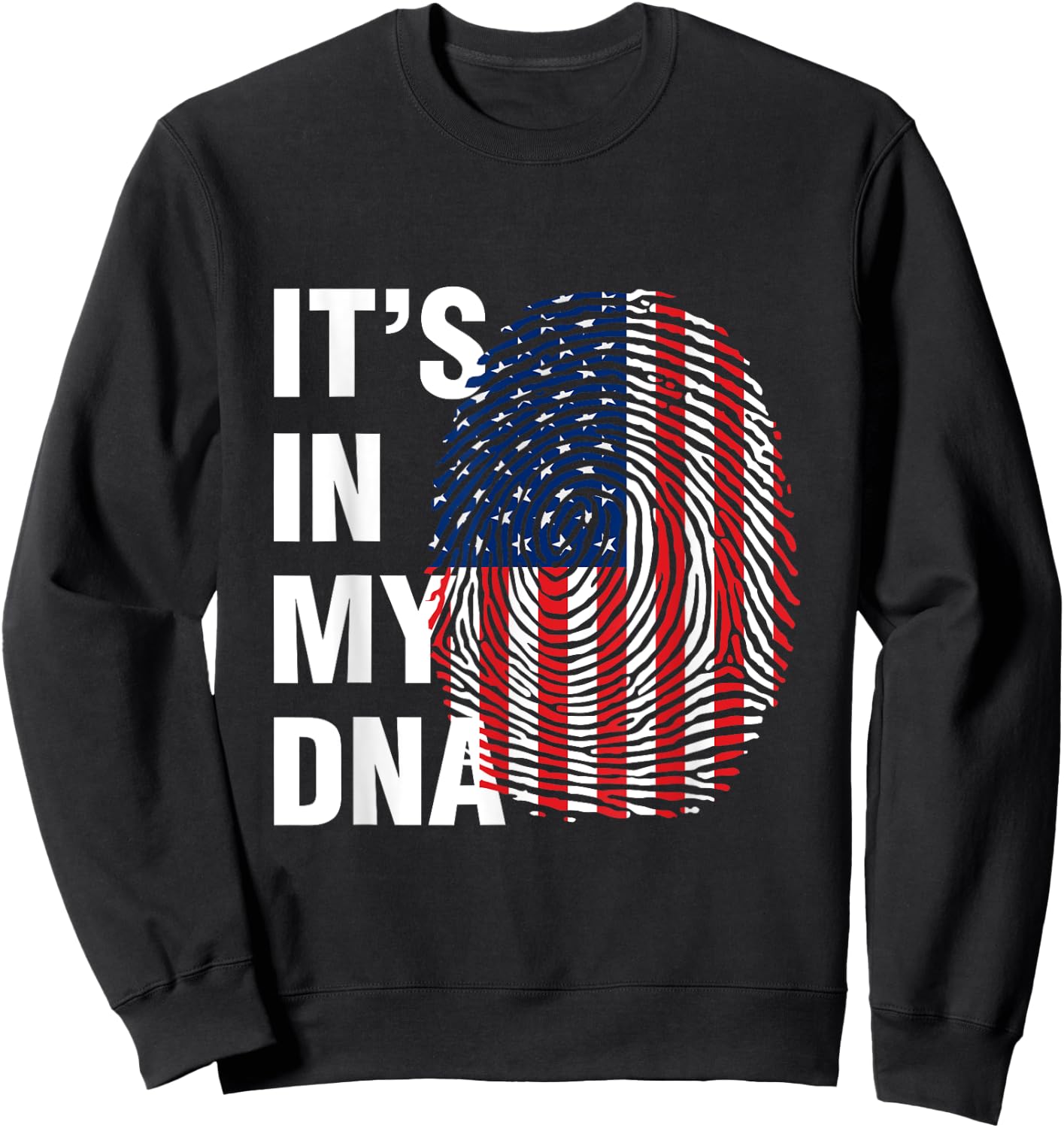 It's in My DNA USA - American Flag Fingerprints Sweatshirt - Sweatshirt | Black