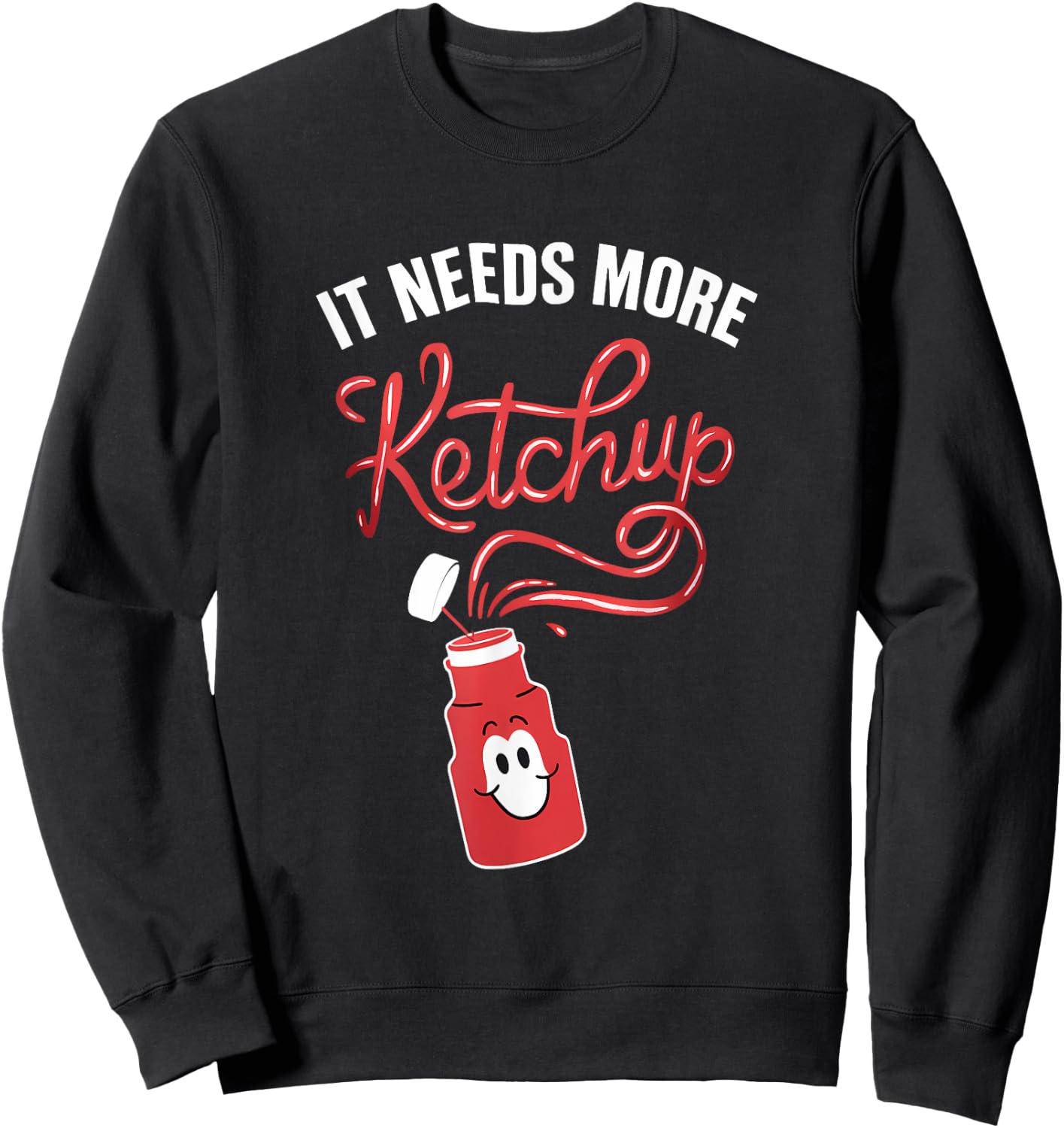 It Needs More Ketchup Boys Girls Kids Funny Ketchup Lover Sweatshirt - Sweatshirt | Black
