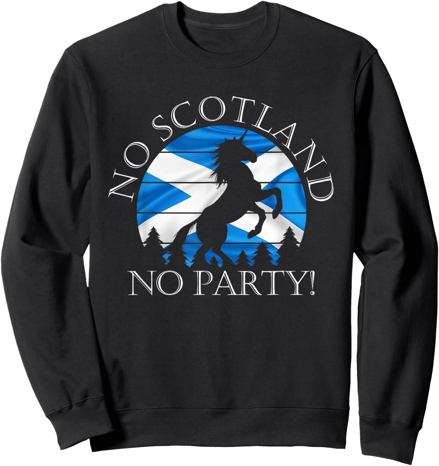 Scottish Pride Scotland Unicorn No Scotland No Party Saltire Sweatshirt - Sweatshirt | Black