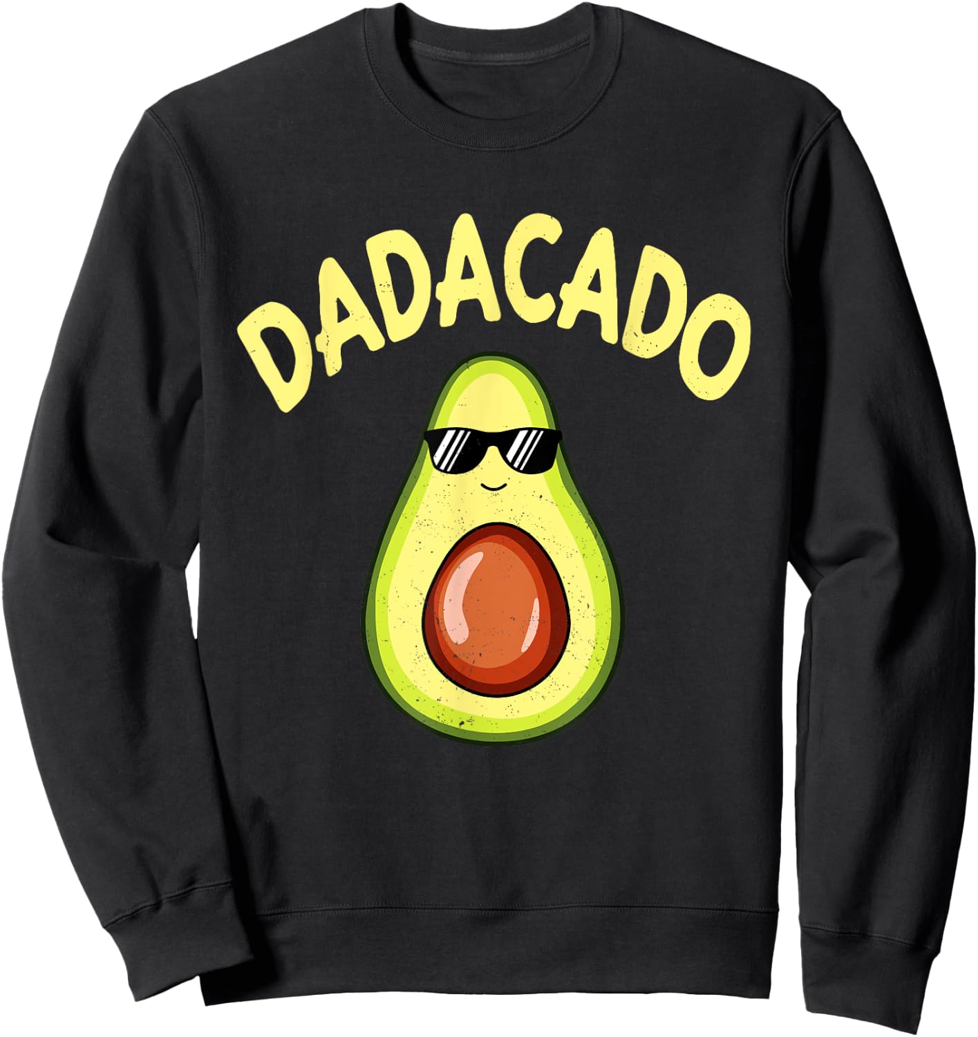 Dadacado Funny Avocado Lover Dad Father's Day Daddy Papa Sweatshirt - Sweatshirt | Black
