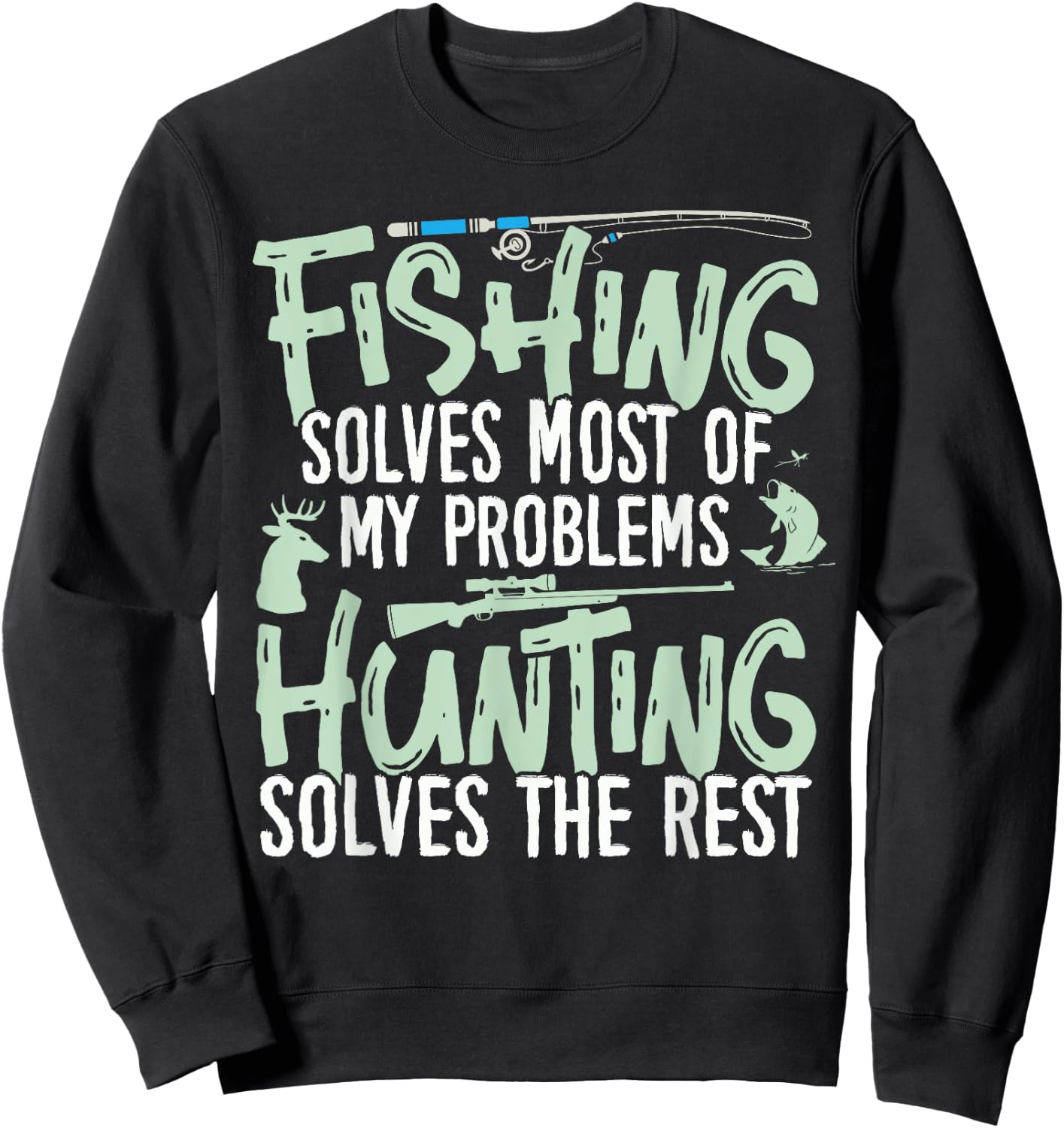 Funny Fishing & Hunting Shirts Fishing solves my Problems Sweatshirt - Sweatshirt | Black