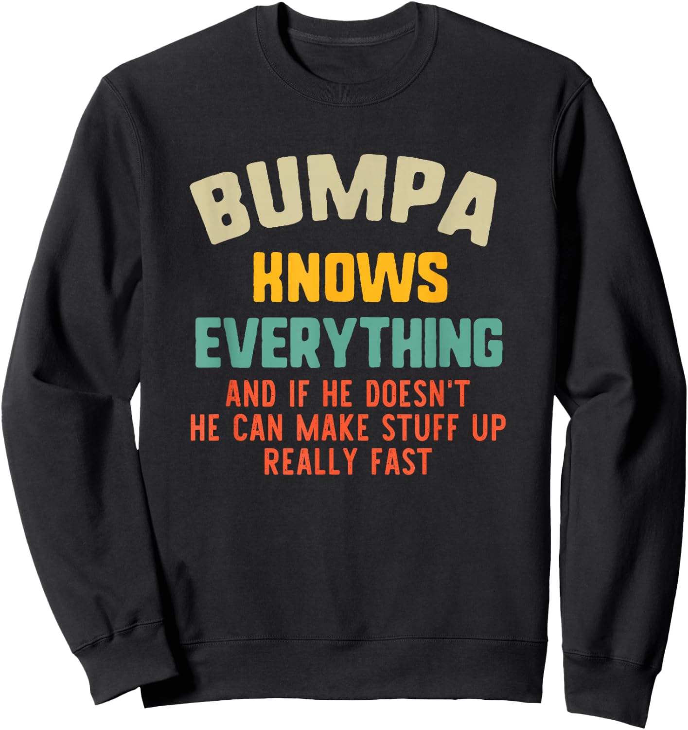 Bumpa Knows Everything Vintage Grandpa Funny Sweatshirt - Sweatshirt | Black