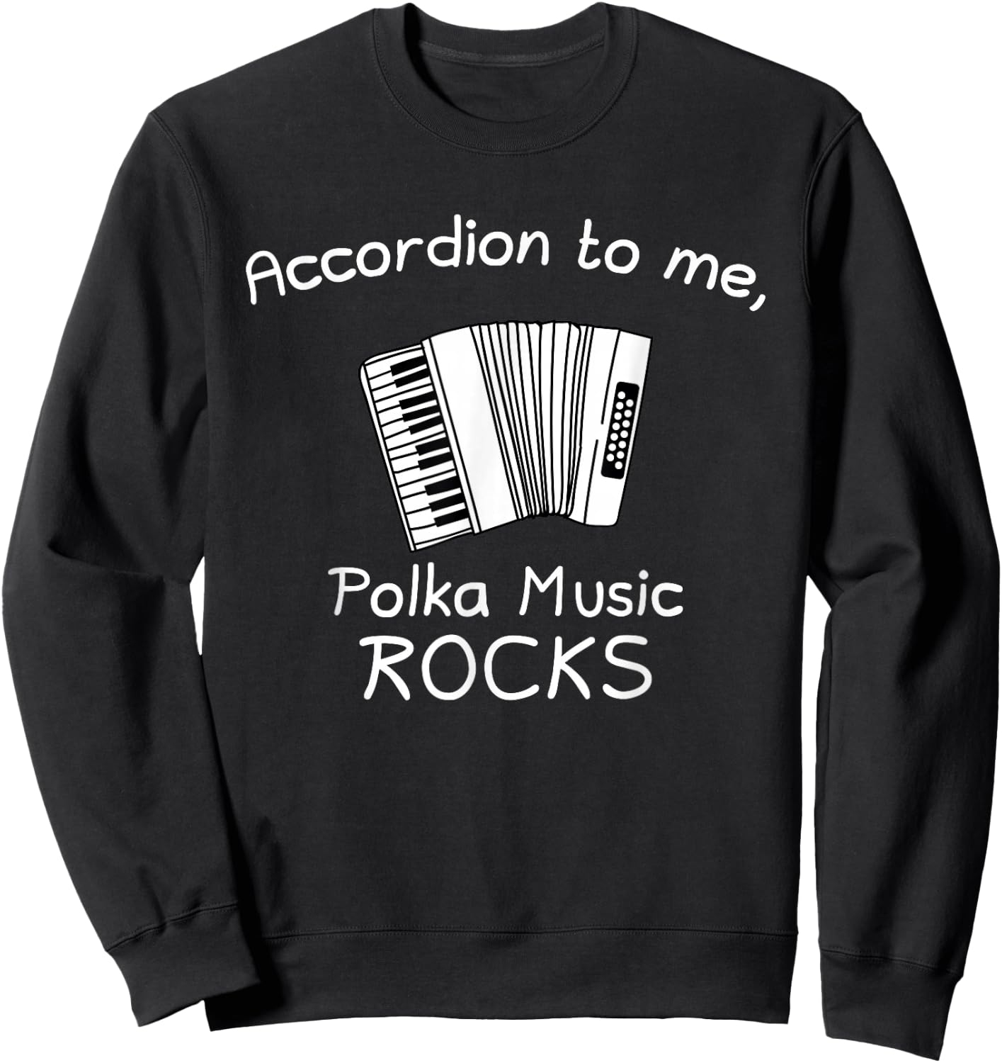 Polka Music T Shirt Accordion Polka Music Rocks Shirt Gift Sweatshirt - Sweatshirt | Black