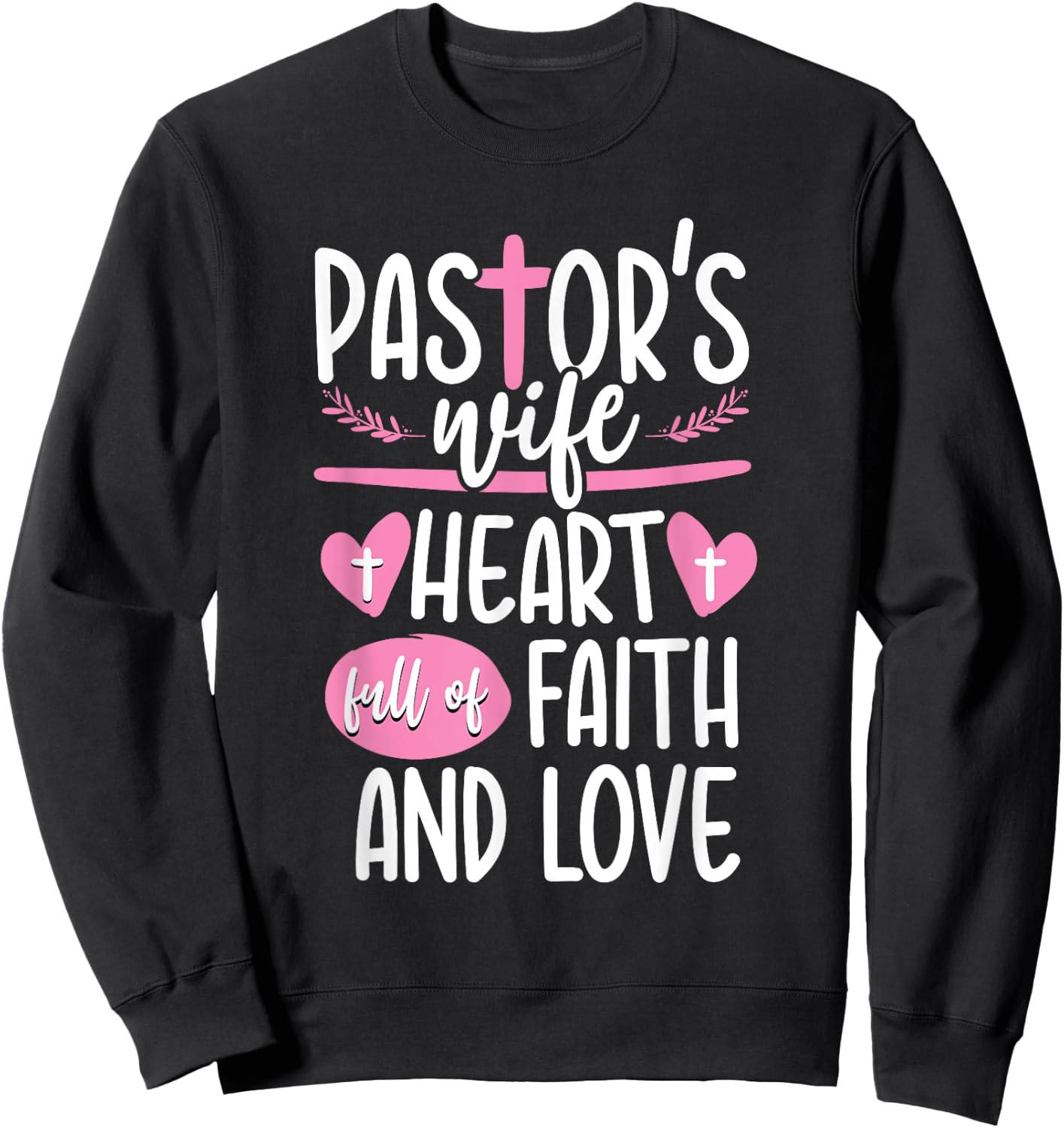 Christian Jesus Pastor's Wife Church Appreciation Heart Sweatshirt - Sweatshirt | Black