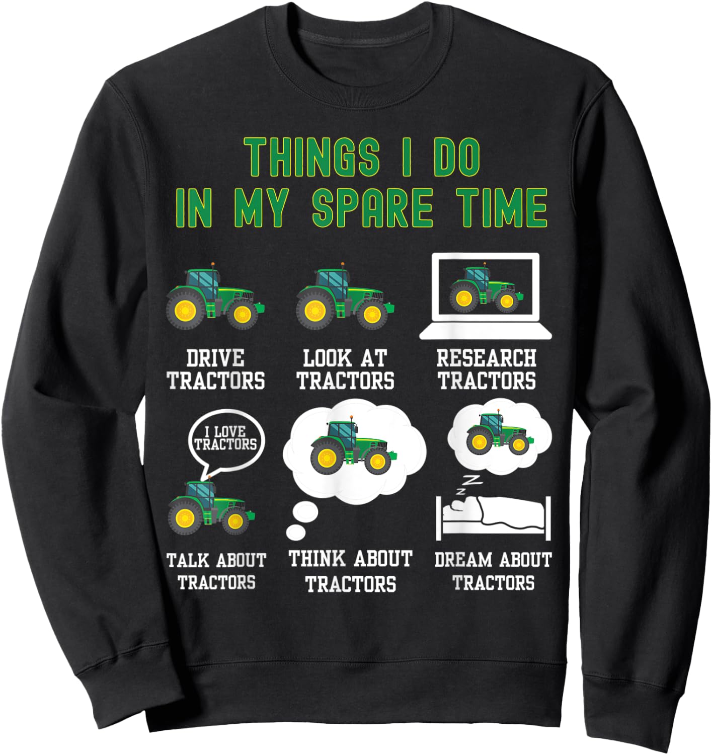 6 Things I Do In My Spare Time - Tractor Sweatshirt - Sweatshirt | Black