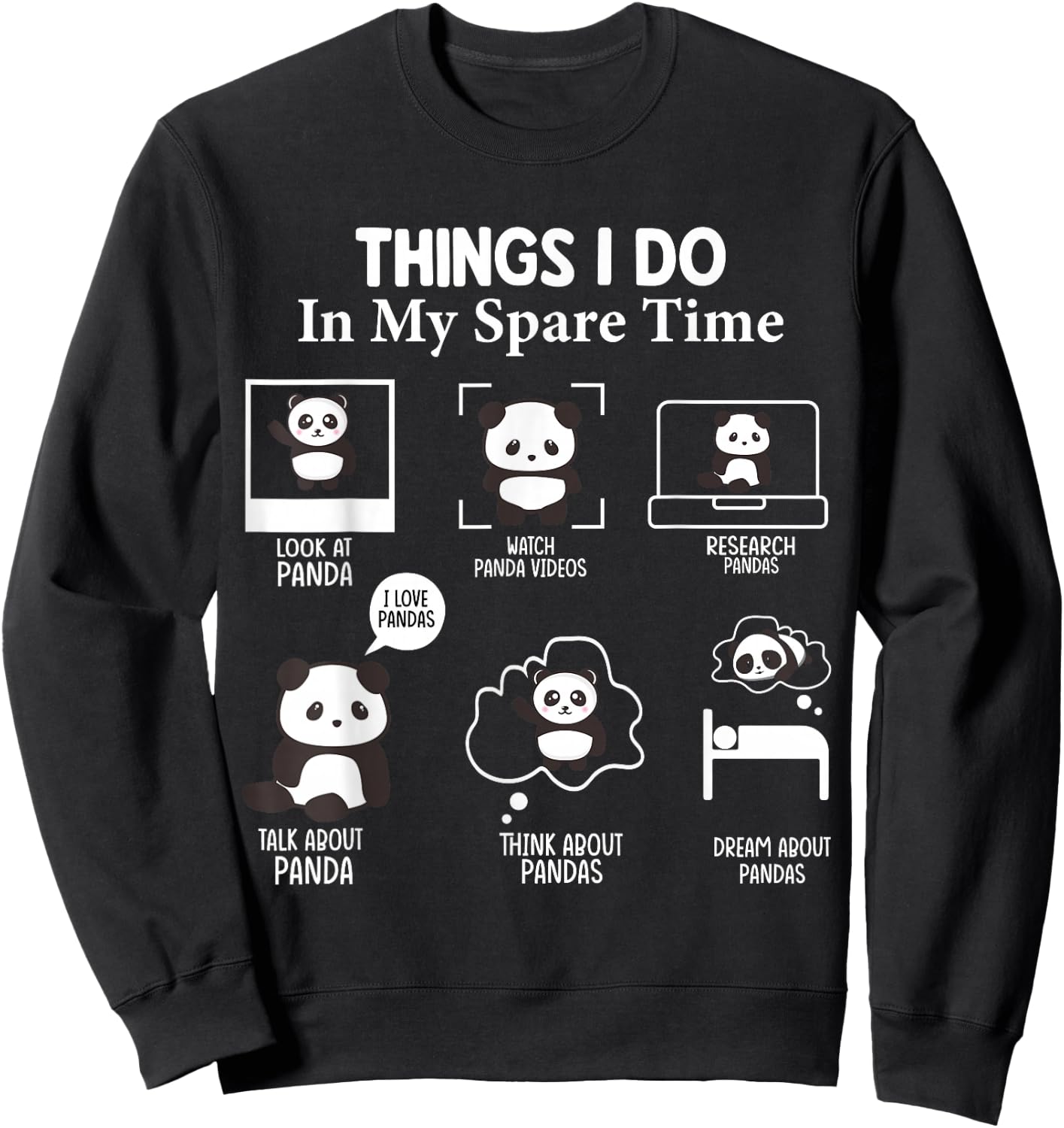 Things I Do In My Spare Time Look At Panda Sweatshirt - Sweatshirt | Black