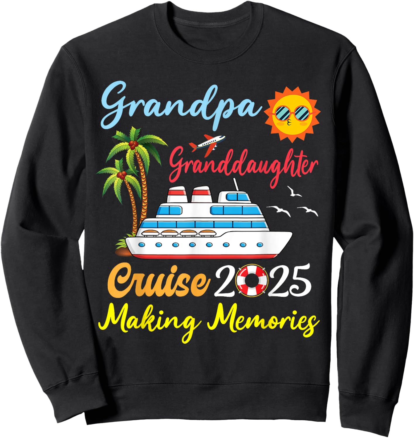 Grandpa Granddaughter Cruise 2025 Making Memories Vacation Sweatshirt - Sweatshirt | Black