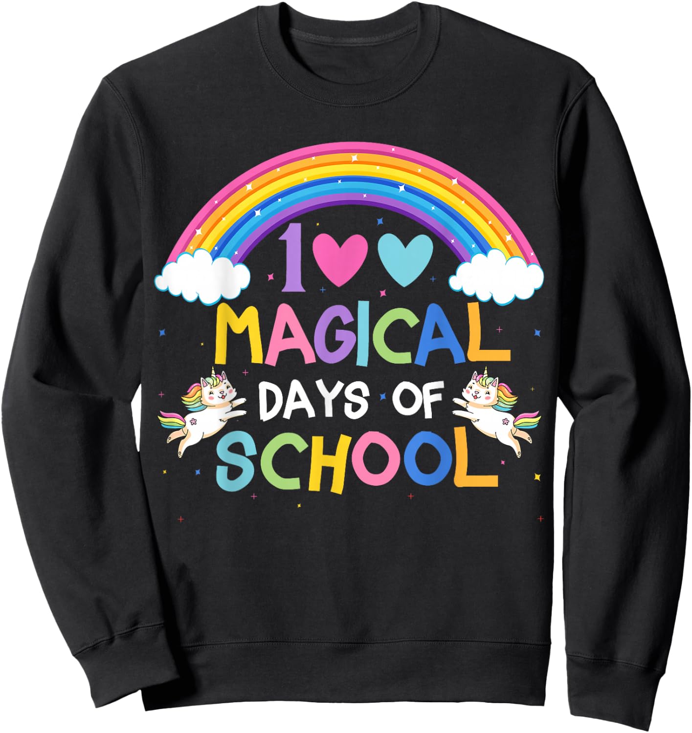100 Magical Days of School Rainbow Unicorn Cat 100th Day Sweatshirt - Sweatshirt | Black