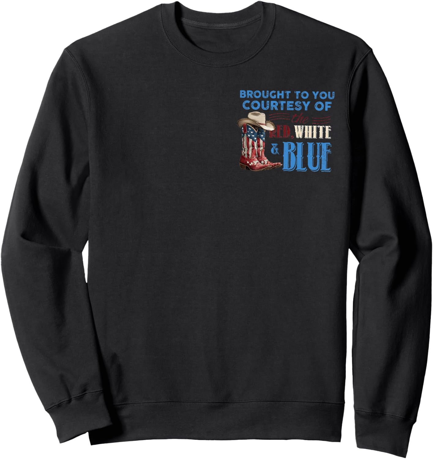 We'll Put A Boot in Your Ass It's American Way Cowgirl Boots Sweatshirt - Sweatshirt | Black
