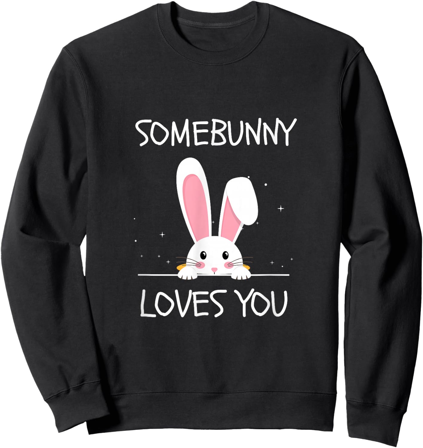 Somebunny Loves You Cute Bunny Sweatshirt - Sweatshirt | Black